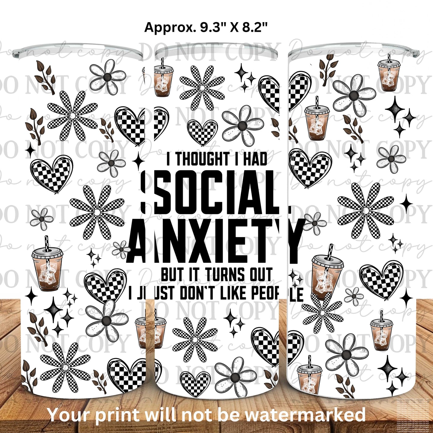 I Thought I Had Social Anxiety 20oz Skinny Tumbler Sublimation Print