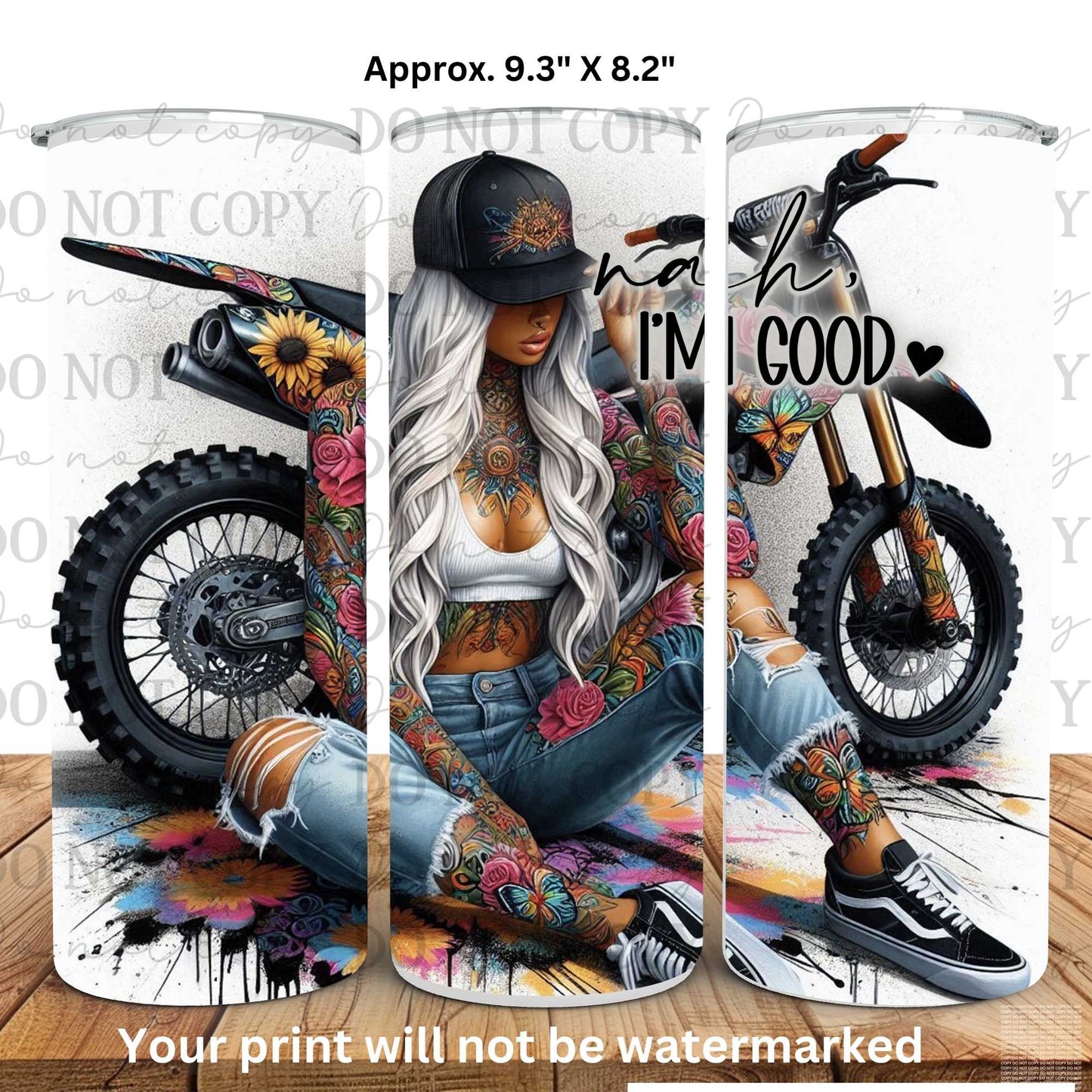 Nah I'm Good Motorcycle Girl 20oz Skinny Tumbler Sublimation Print