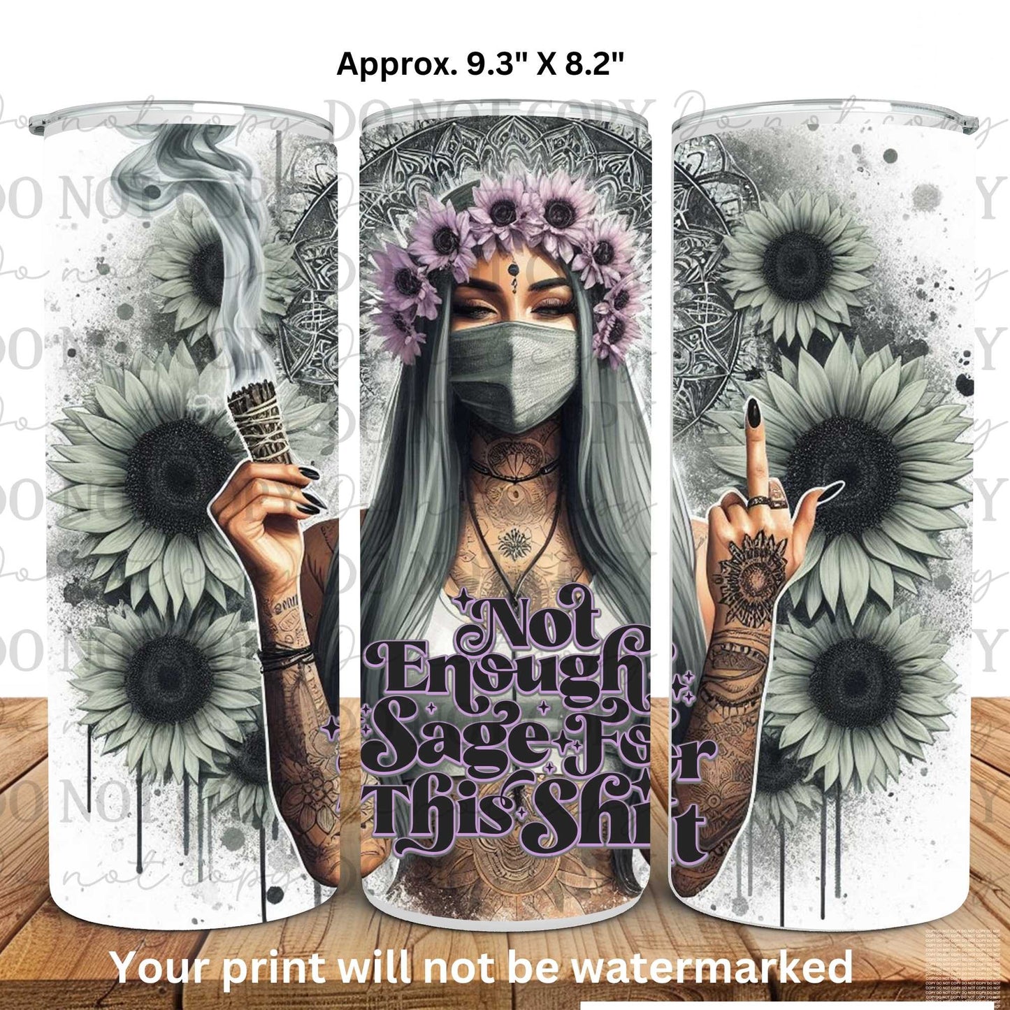 Not Enough Sage Middle Finger 20oz Skinny Tumbler Sublimation Print