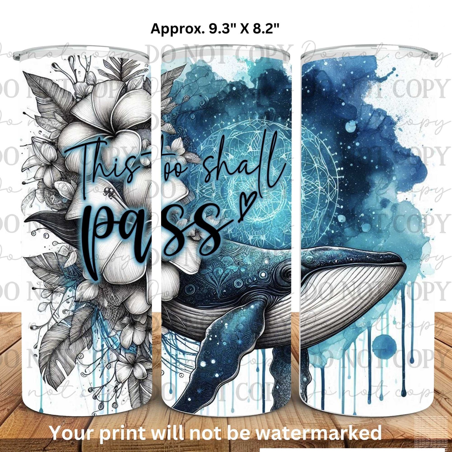 Whale...This Too Shall Pass 20oz Skinny Tumbler Sublimation Print
