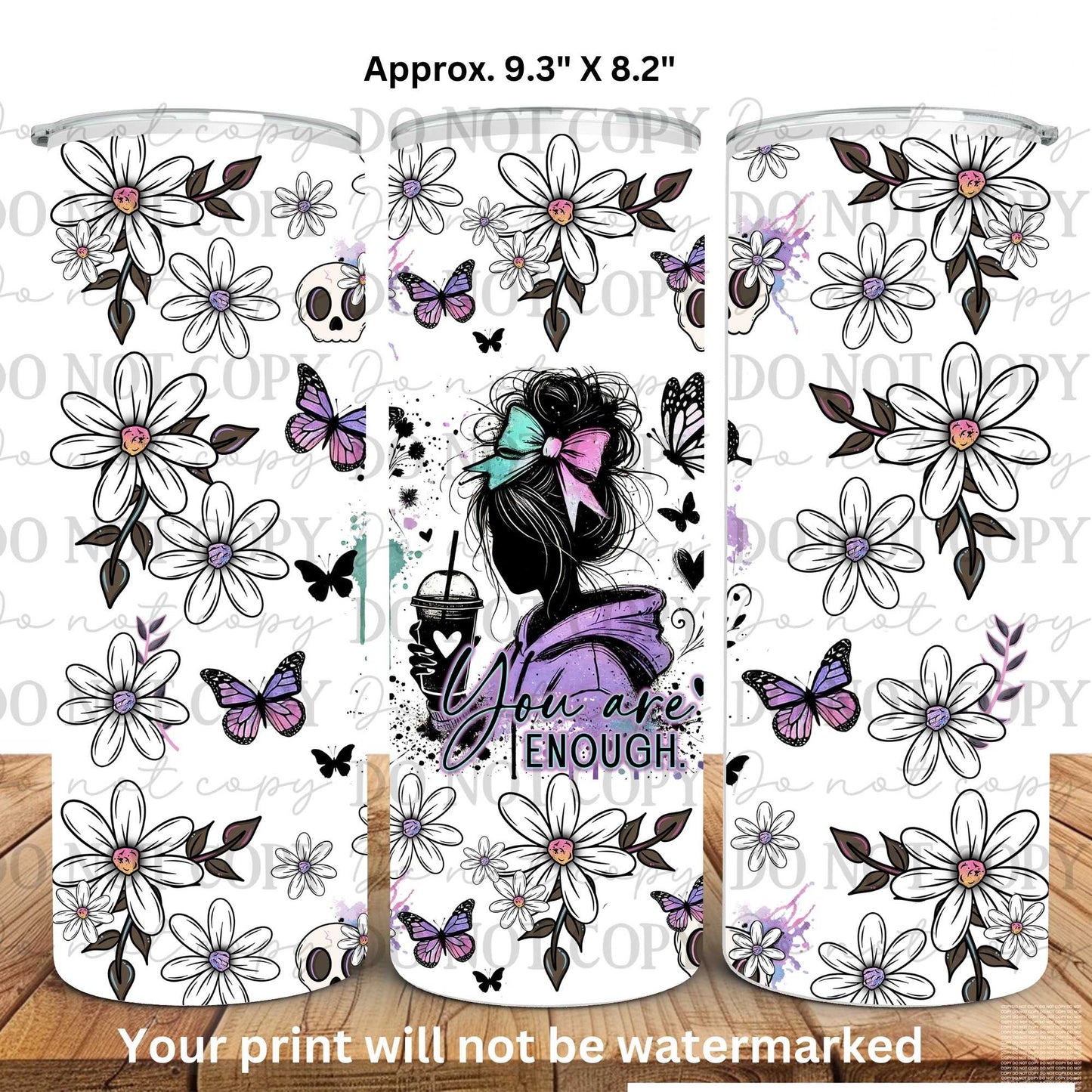 You Are Enough 20oz Skinny Tumbler Sublimation Print