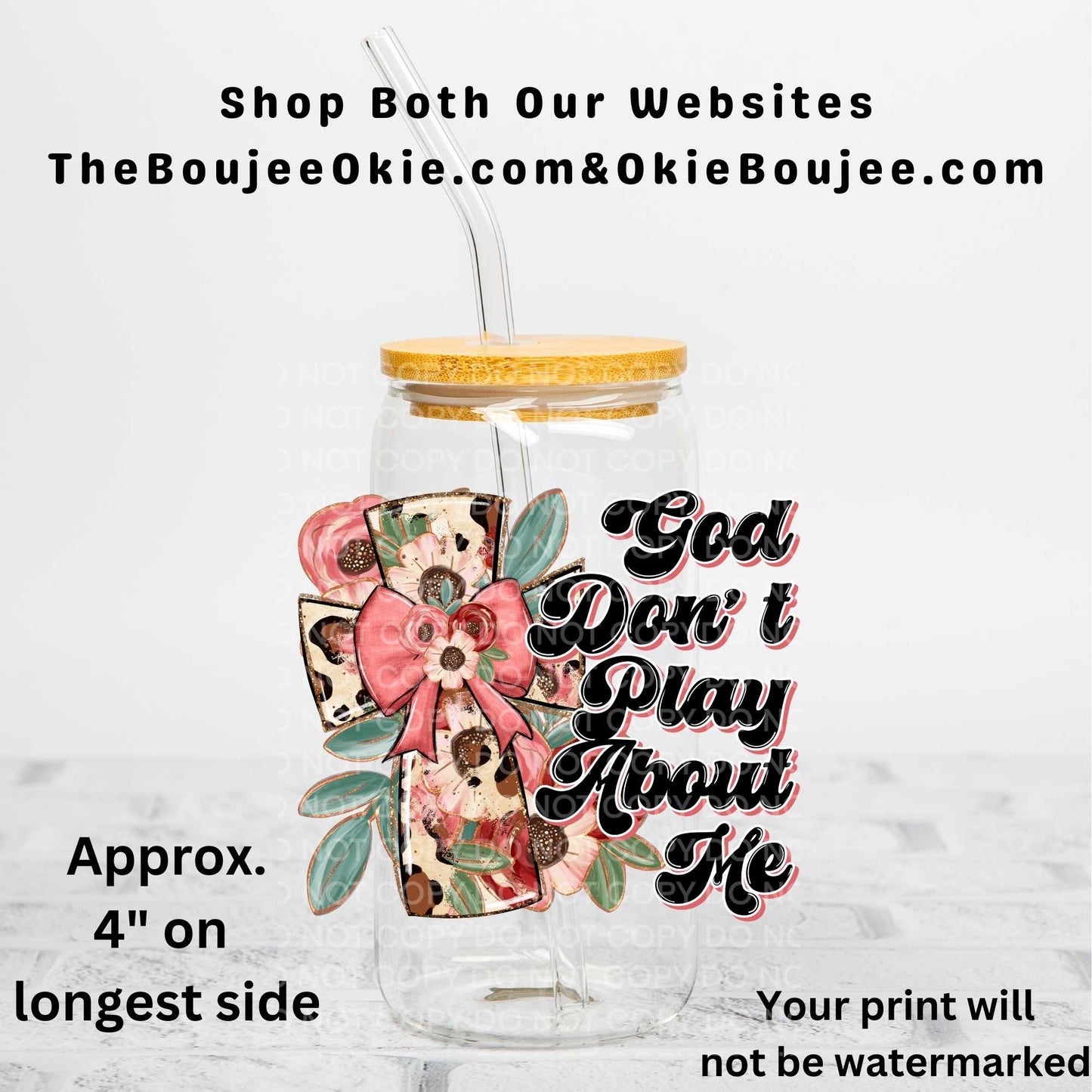 God Don't Play About Me UV DTF Decal Double Sided