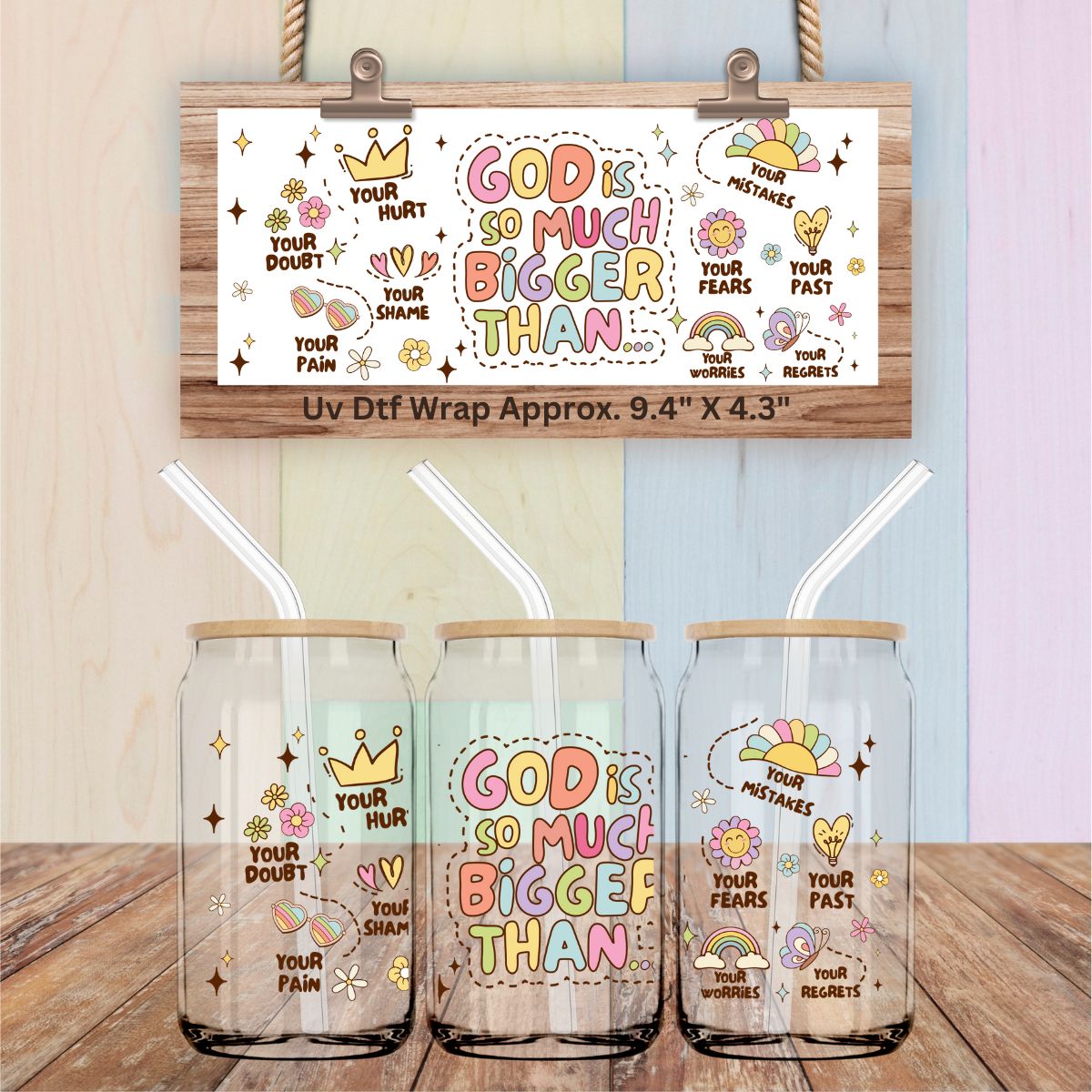 Uv Dtf Wrap God Is So Much Bigger Than....