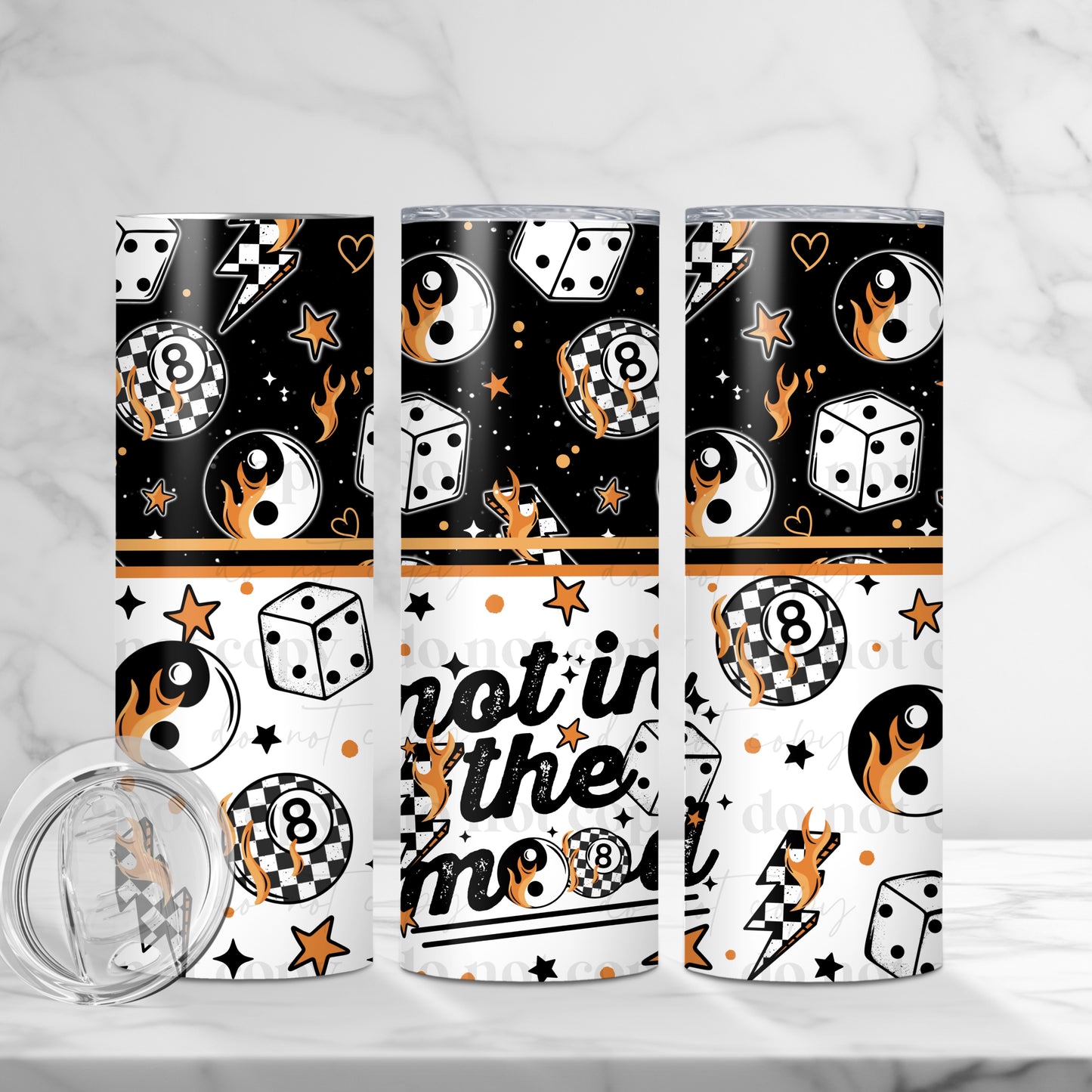 Not In The Mood 20oz Skinny Tumbler Sublimation Print