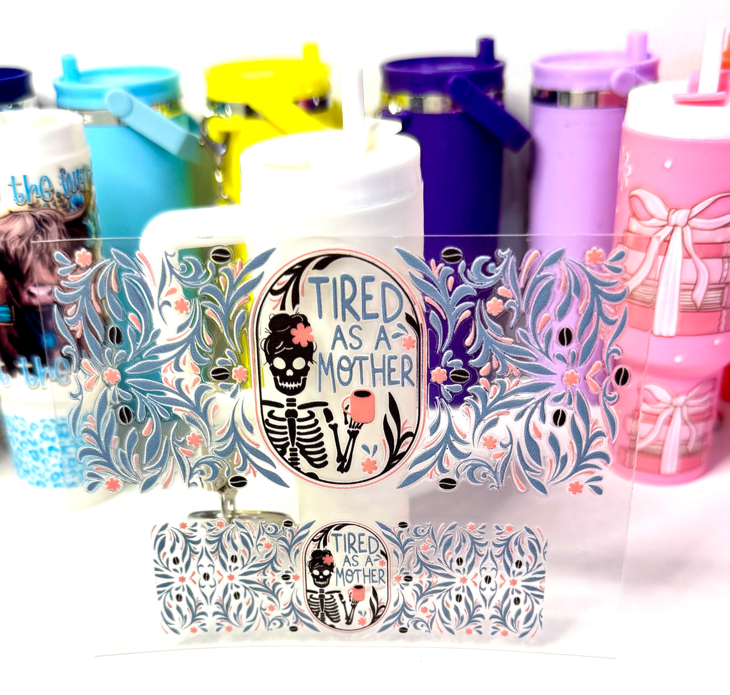 Tired As A Mother Mini Tumbler Keychain Uv Dtf Wrap or Decal