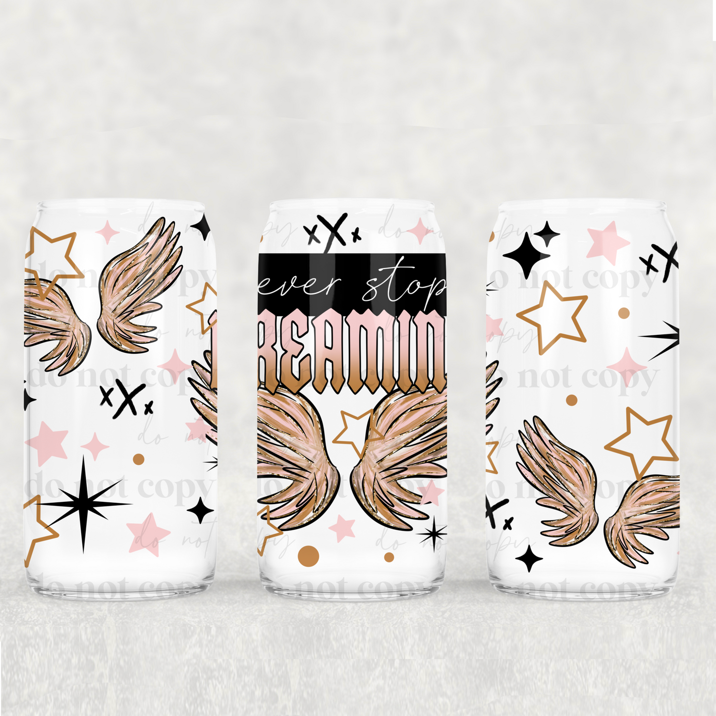 Never Stop Dreaming Uv Dtf Wrap Double Sided