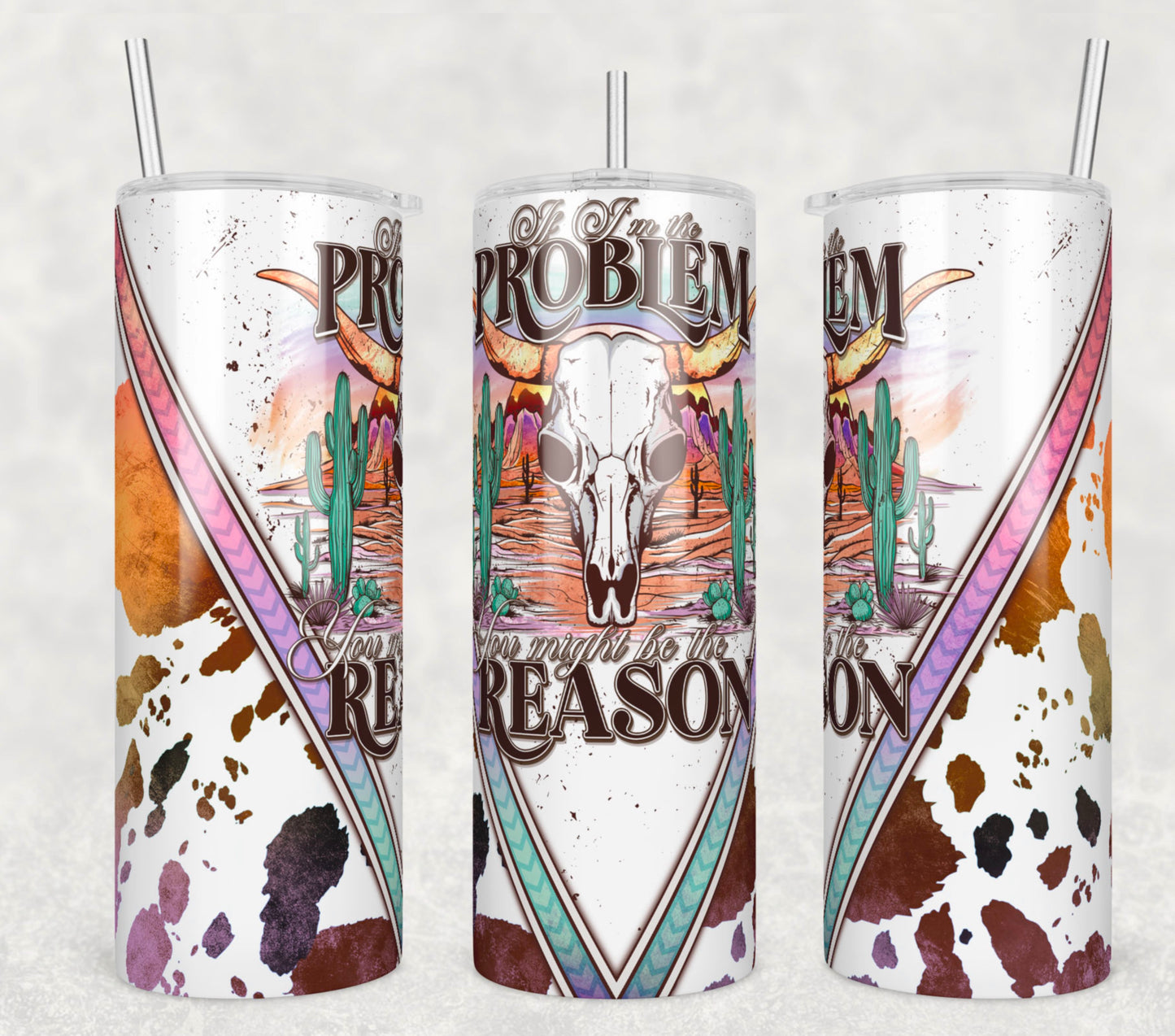 If I'm The Problem Skull 20oz Skinny Tumbler Sublimation Print
