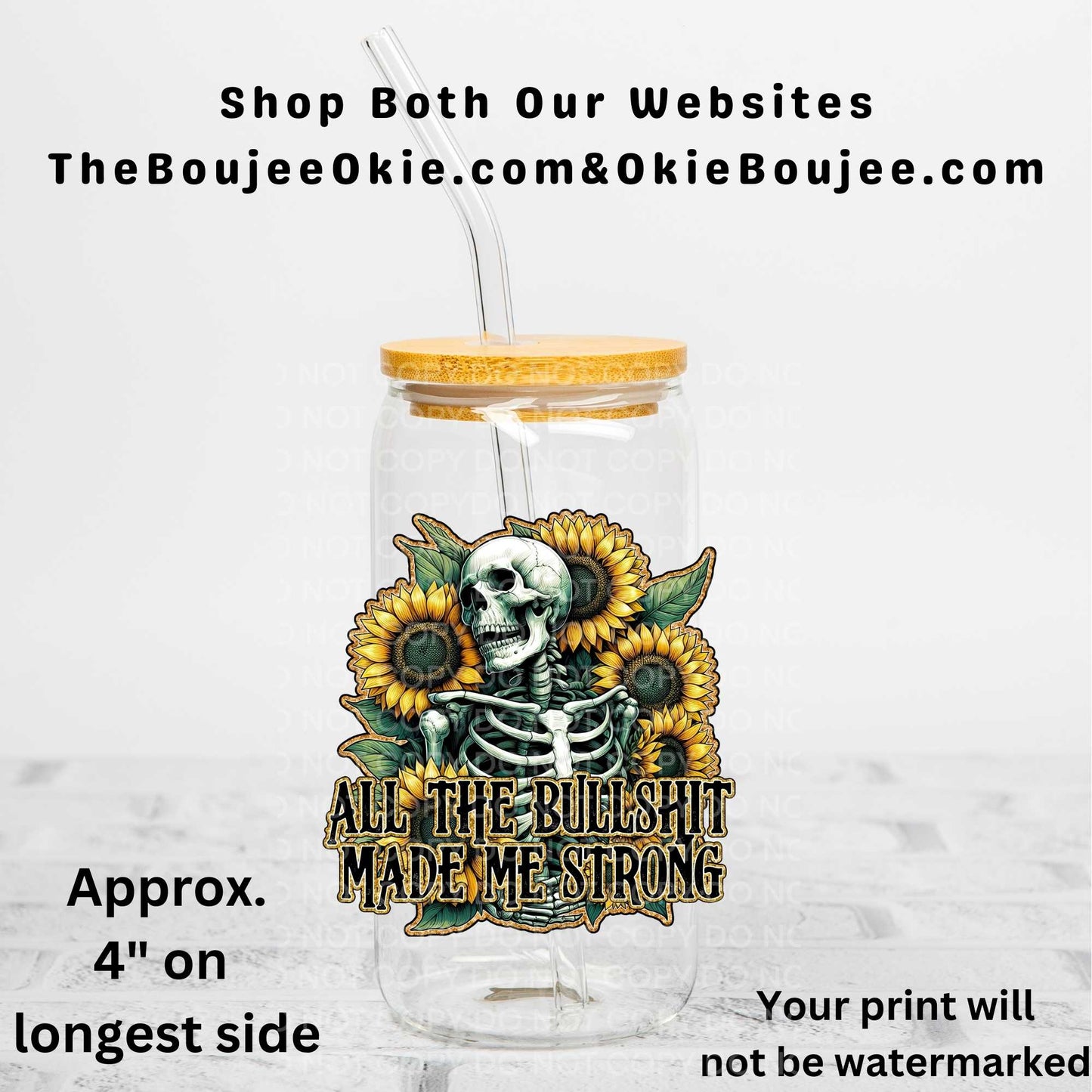 All The Bullshit Made Me Strong Uv Dtf Decal Double Sided