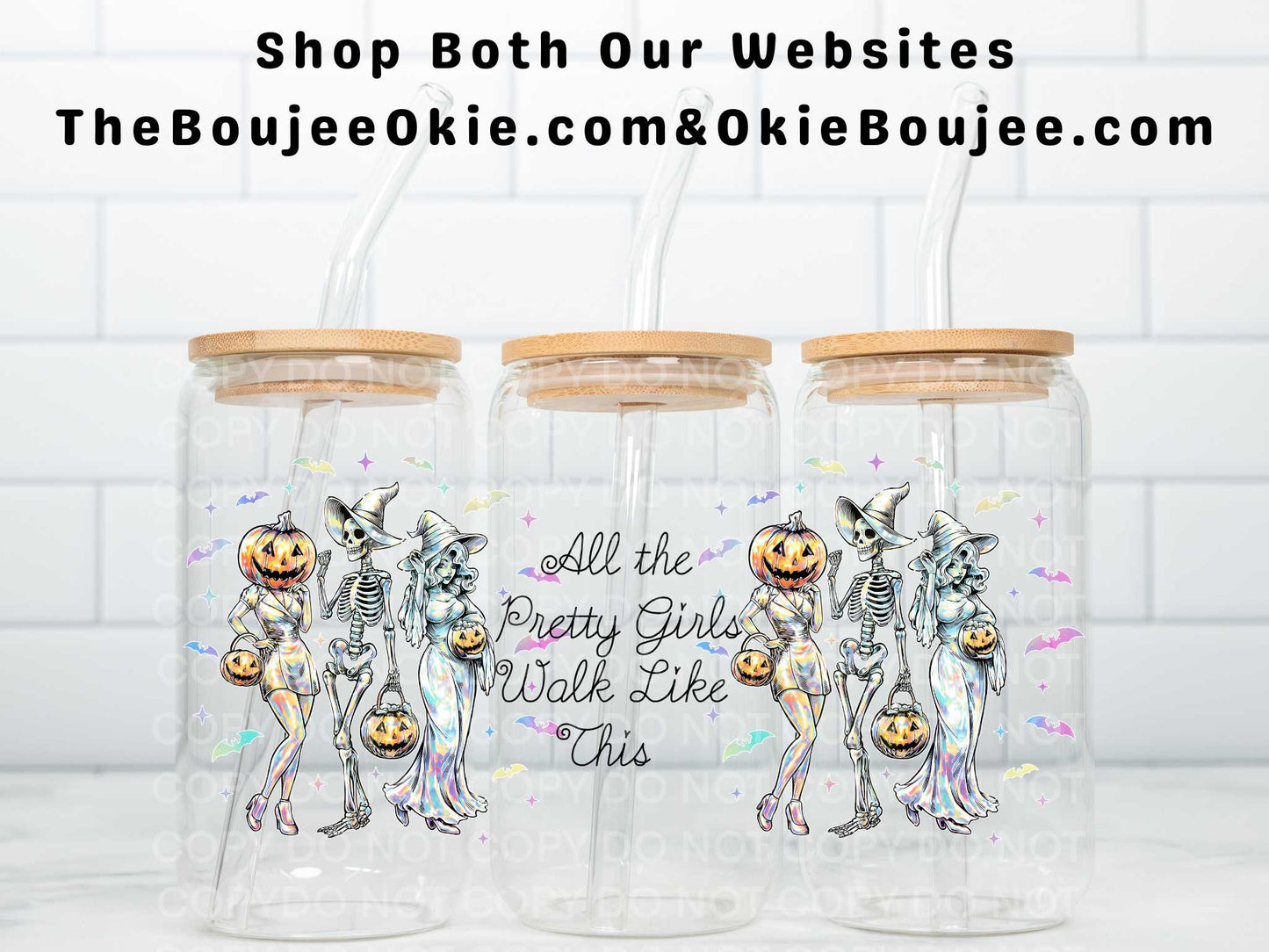 All The Pretty Girls Walk Like This Uv Dtf Wrap Double Sided