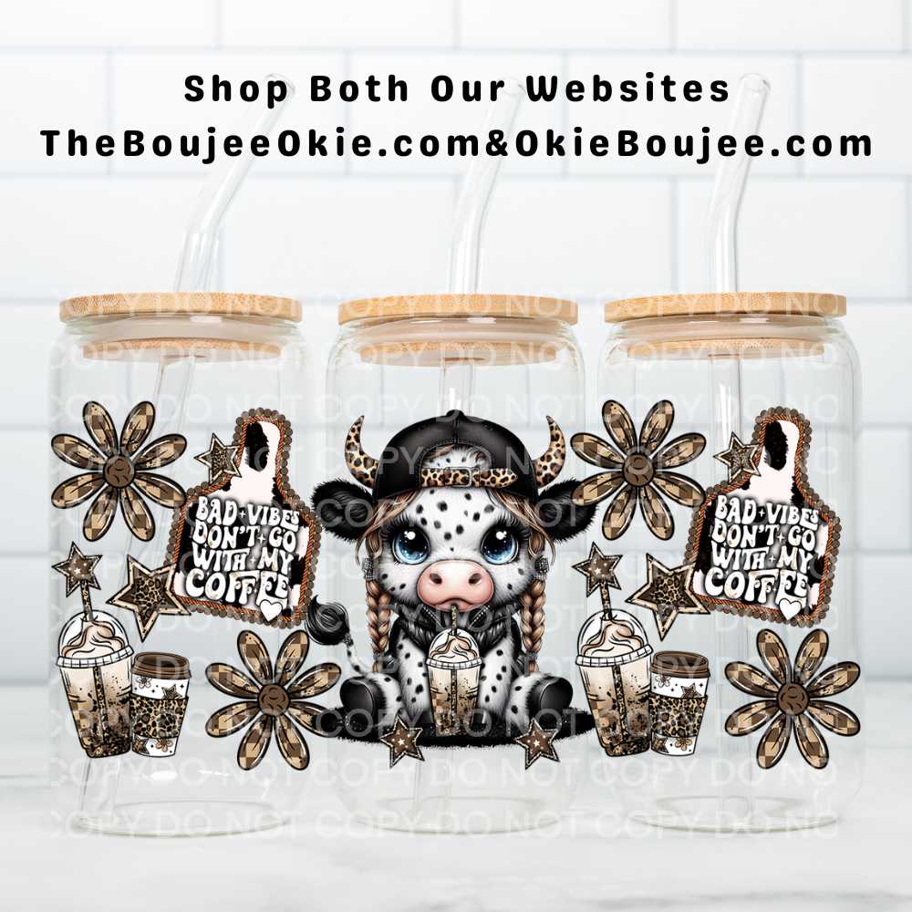 Bad Vibes Don't Go With My Coffee Highland Cow UV DTF Double-Sided Wrap – 16oz Glass Can & Tumbler Design