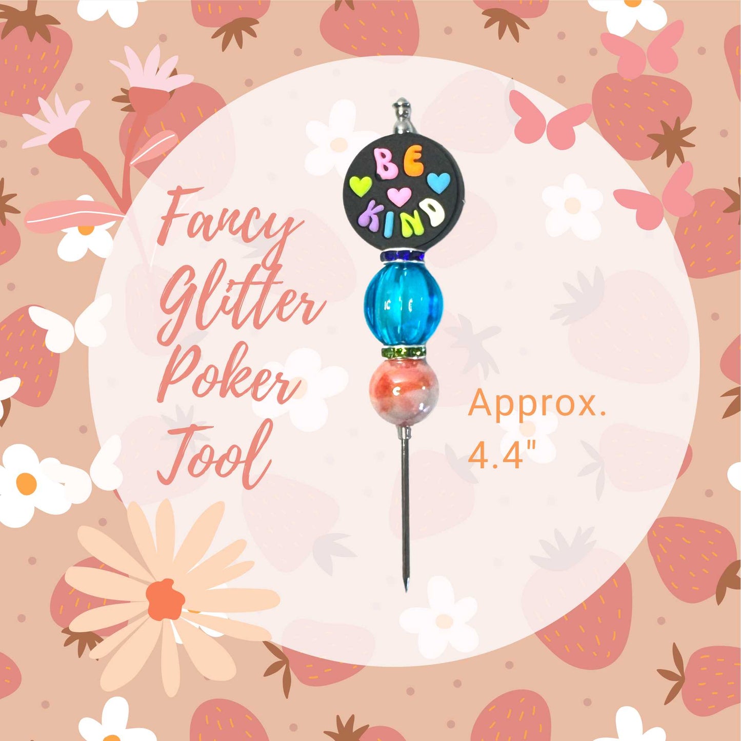 Fancy Beaded Glitter Poker Tool-Be Kind