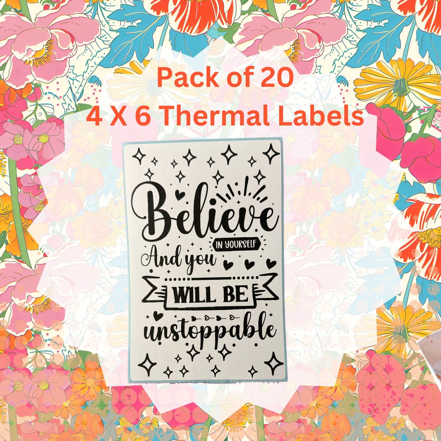 Pack of 20 Believe In Yourself And You Will Be Unstoppable Thermal Label Shipping Packaging Stickers
