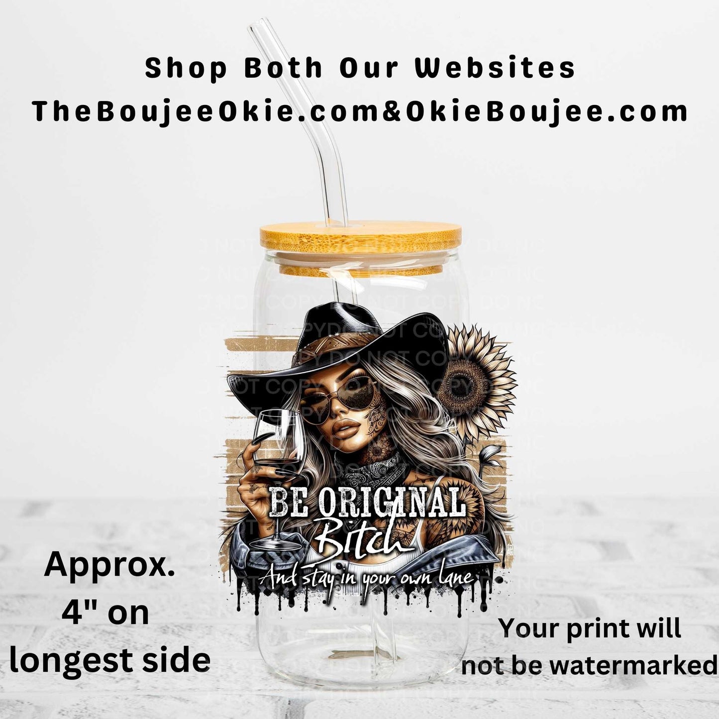 Be Original Bitch And Stay In Your Own Lane Uv Dtf Decal