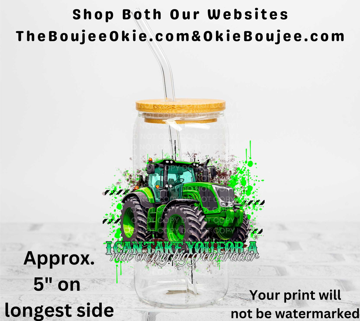 I Can Take You For A Ride On My Big Green Tractor UV DTF Decal Double Sided