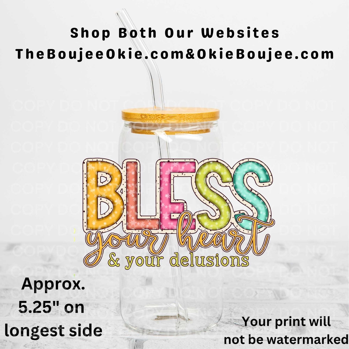 Bless Your Heart & Your Delusions Uv Dtf Decal Double Sided
