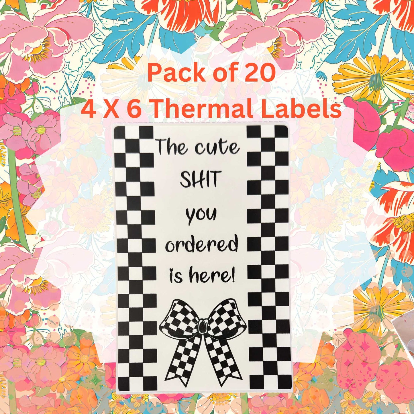 Pack of 20 The Cute Shit You Ordered Is Here! Thermal Label Shipping Packaging Stickers