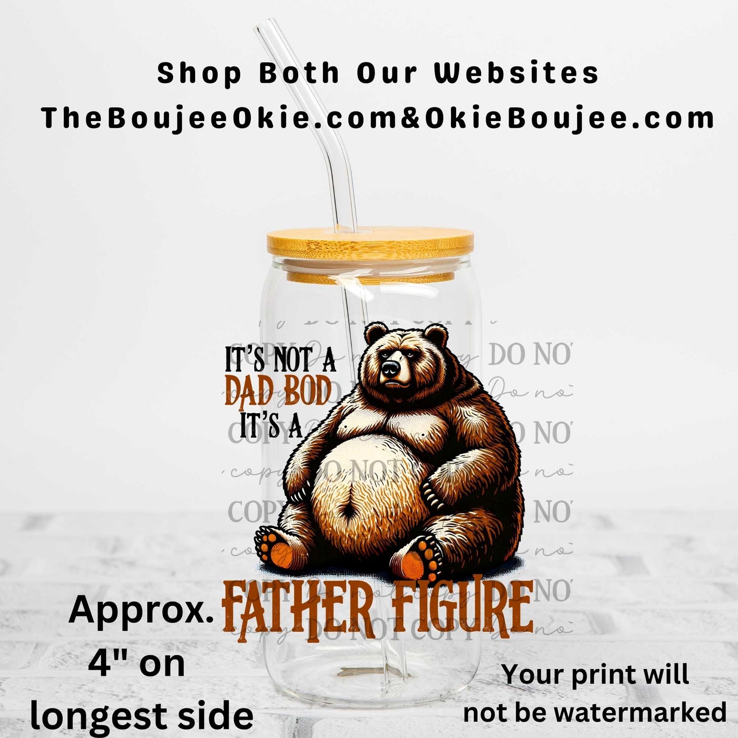 It's Not a Dad Bod It's A Father Figure Bear Uv Dtf Decal Double Sided