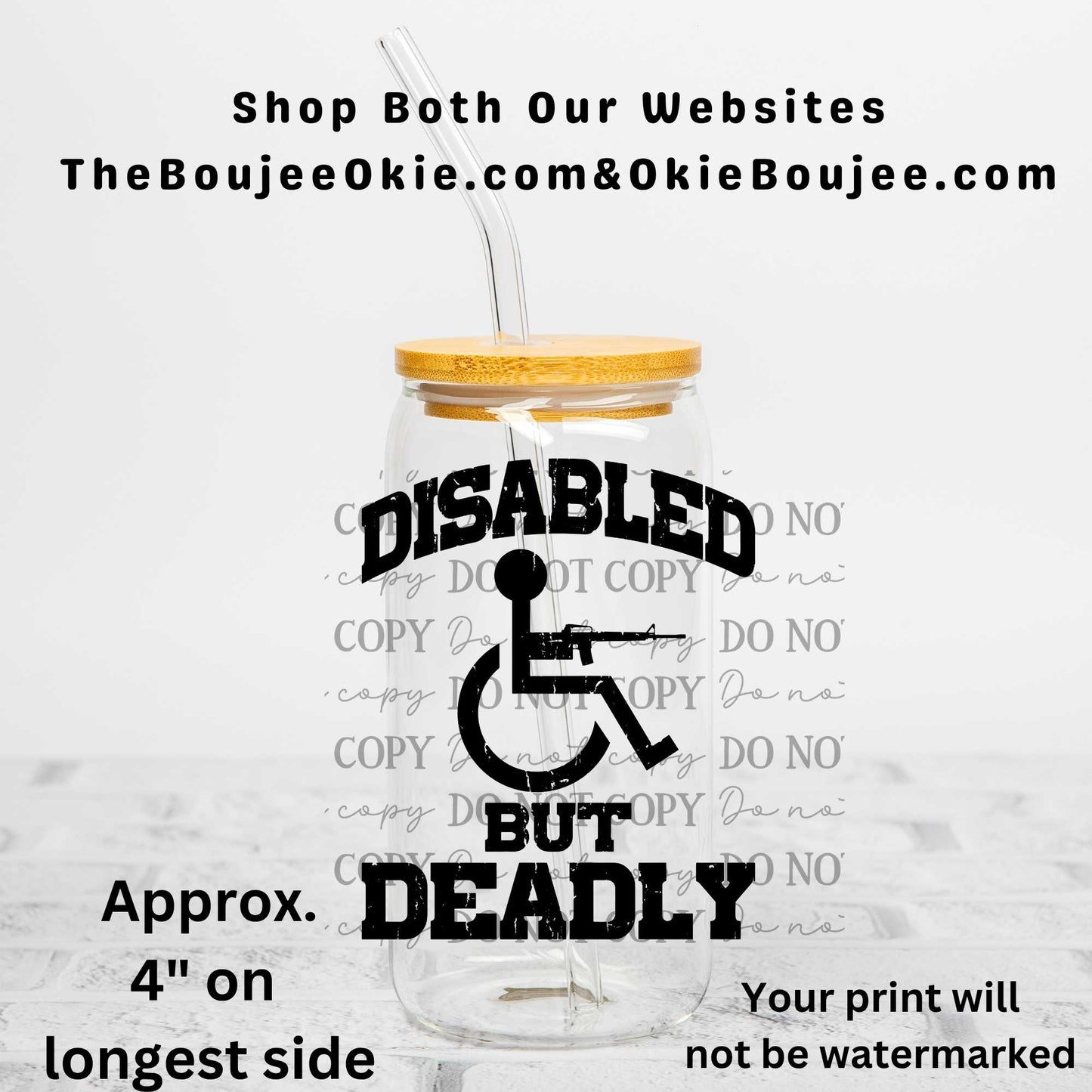 Disabled But Deadly Uv Dtf Decal Double Sided
