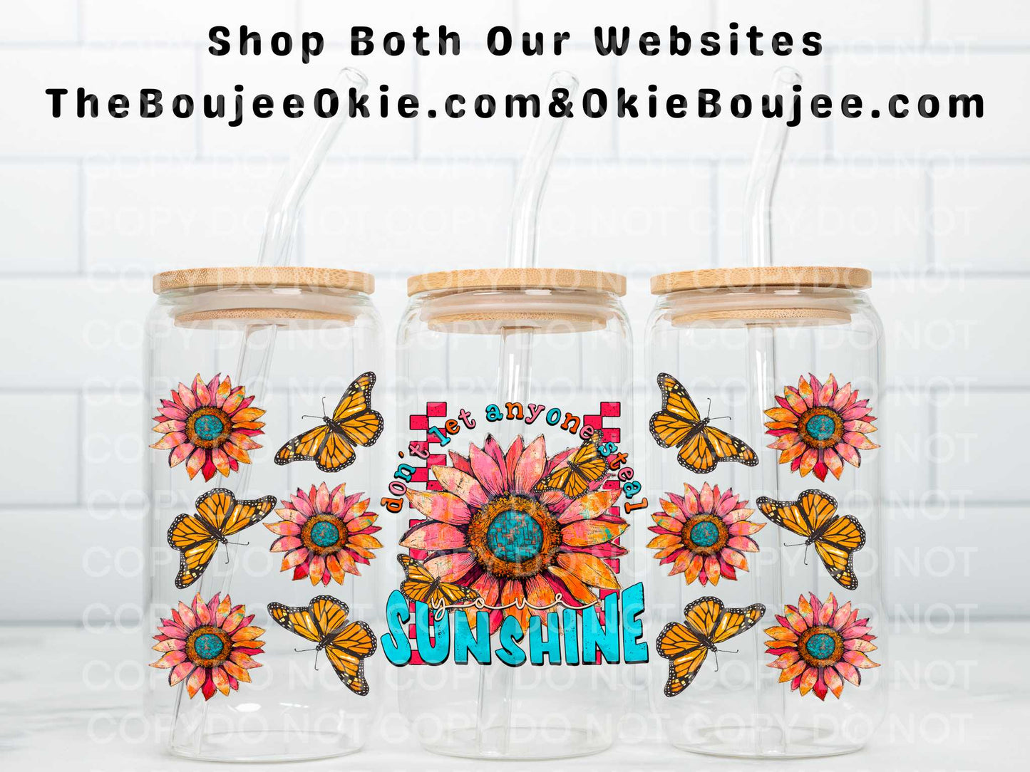 Don't Let Anyone Steal Your Sunshine Double Sided Uv Dtf Wrap