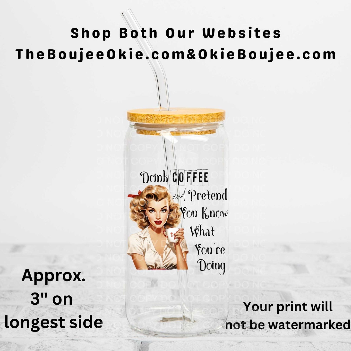 Drink Coffee And Pretend You Know What You're Doing Uv Dtf Decal