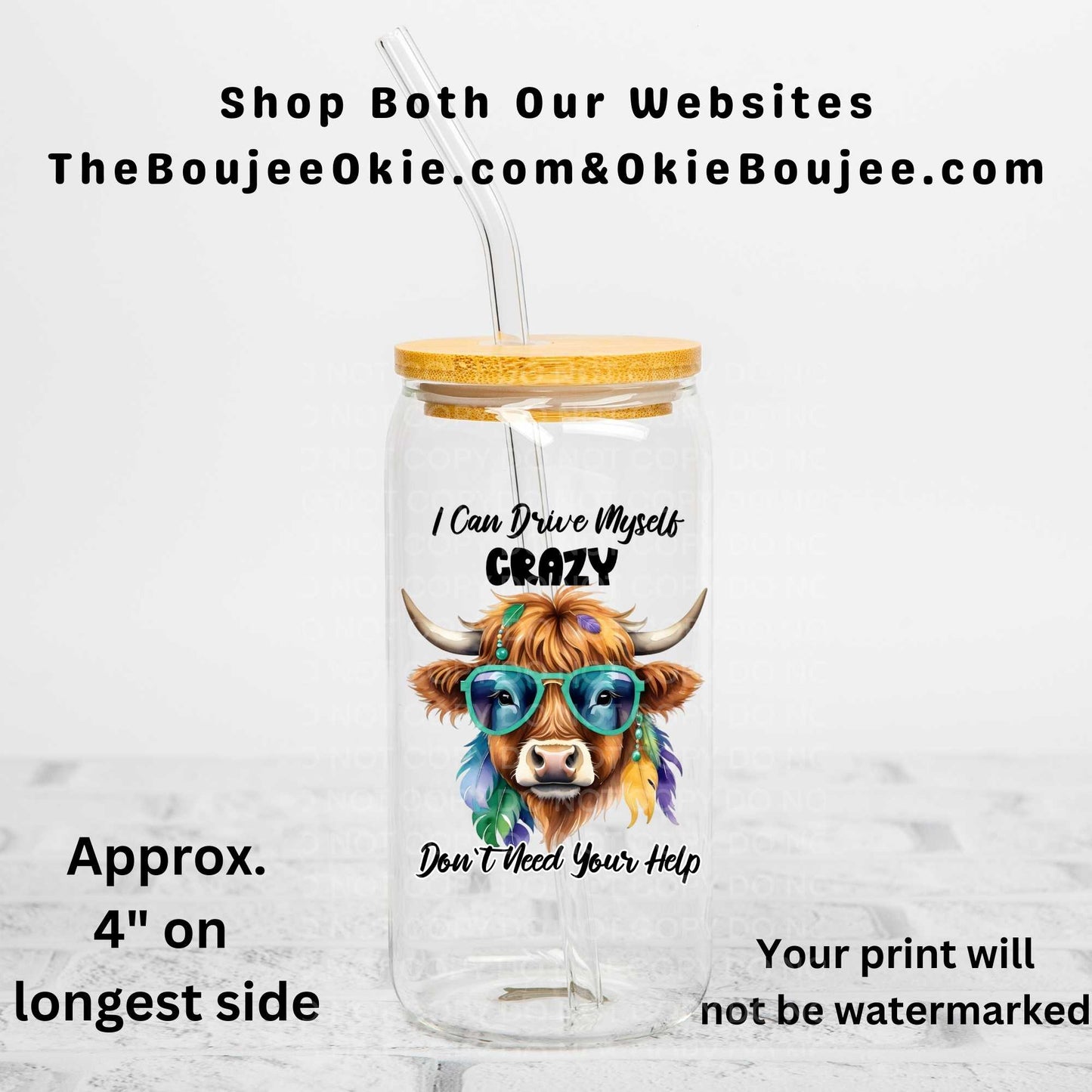 I Can Drive Myself Crazy - Don't Need Your Help Highland Cow Uv Dtf Decal