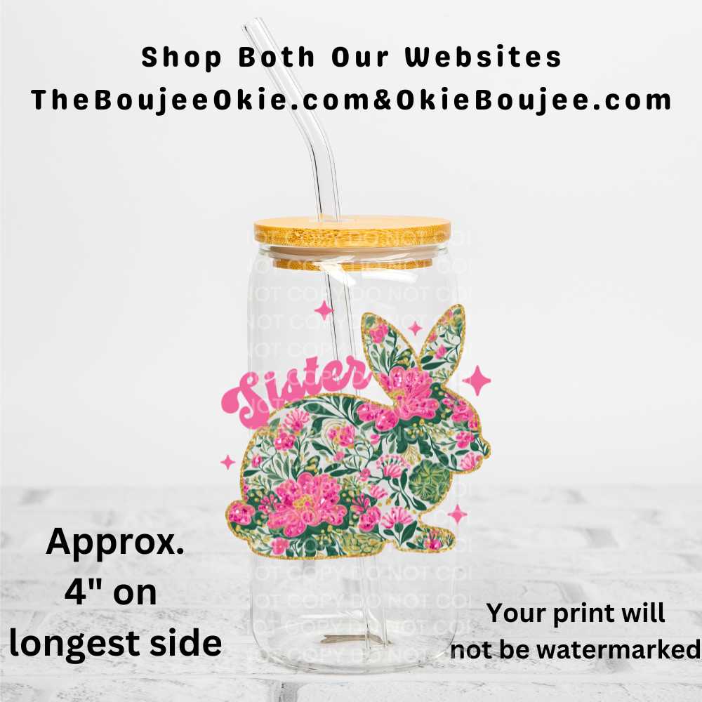 Sister Easter Floral Rabbit UV DTF Double-Sided Decal – 16oz Glass Can & Tumbler Design