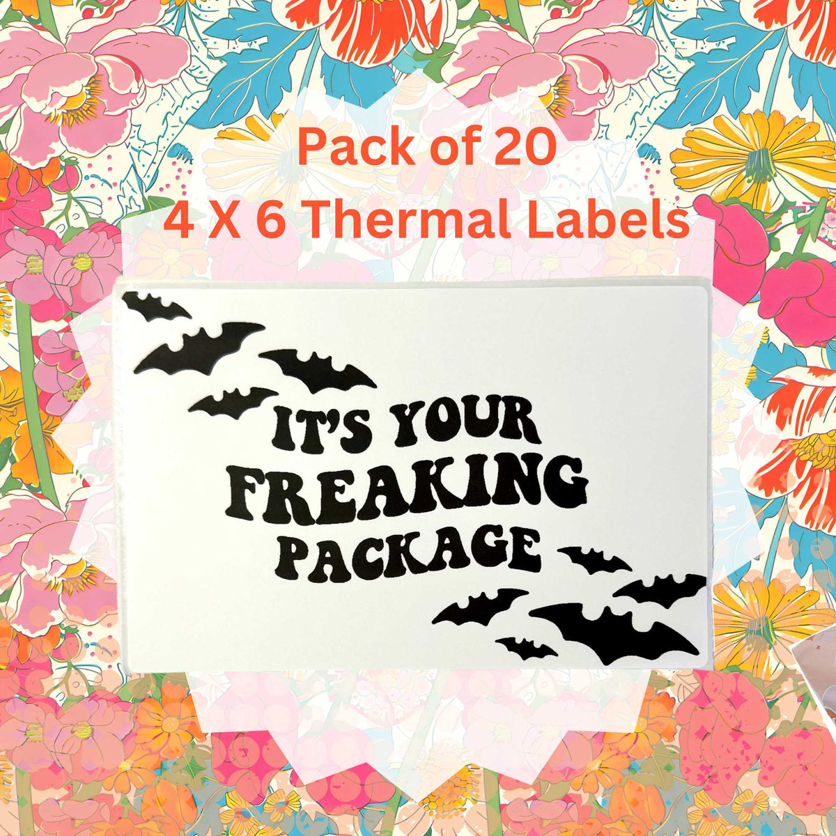 It's Your Freaking Package Bats 4X6 Thermal Label Shipping Packaging Stickers Pack of 20