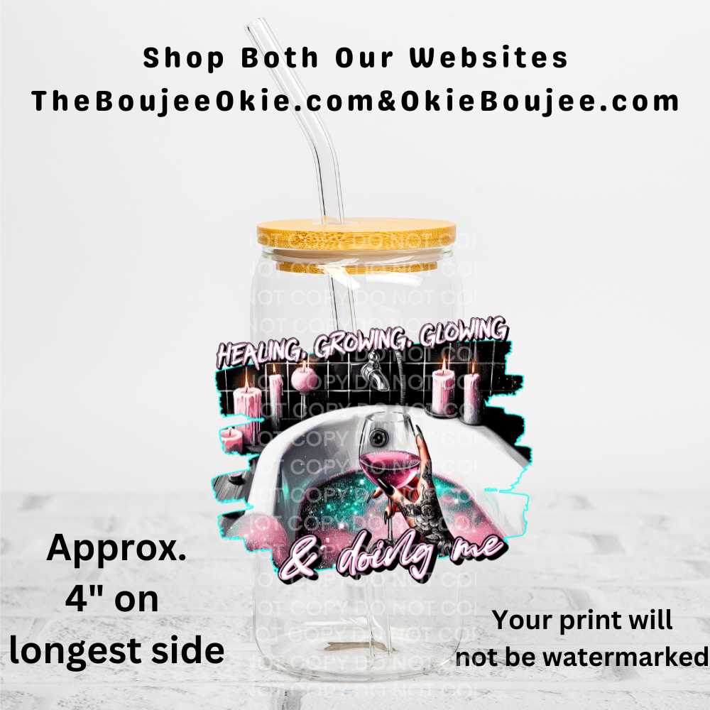 Healing Growing Glowing & Doing Me Uv Dtf Decal Double Sided