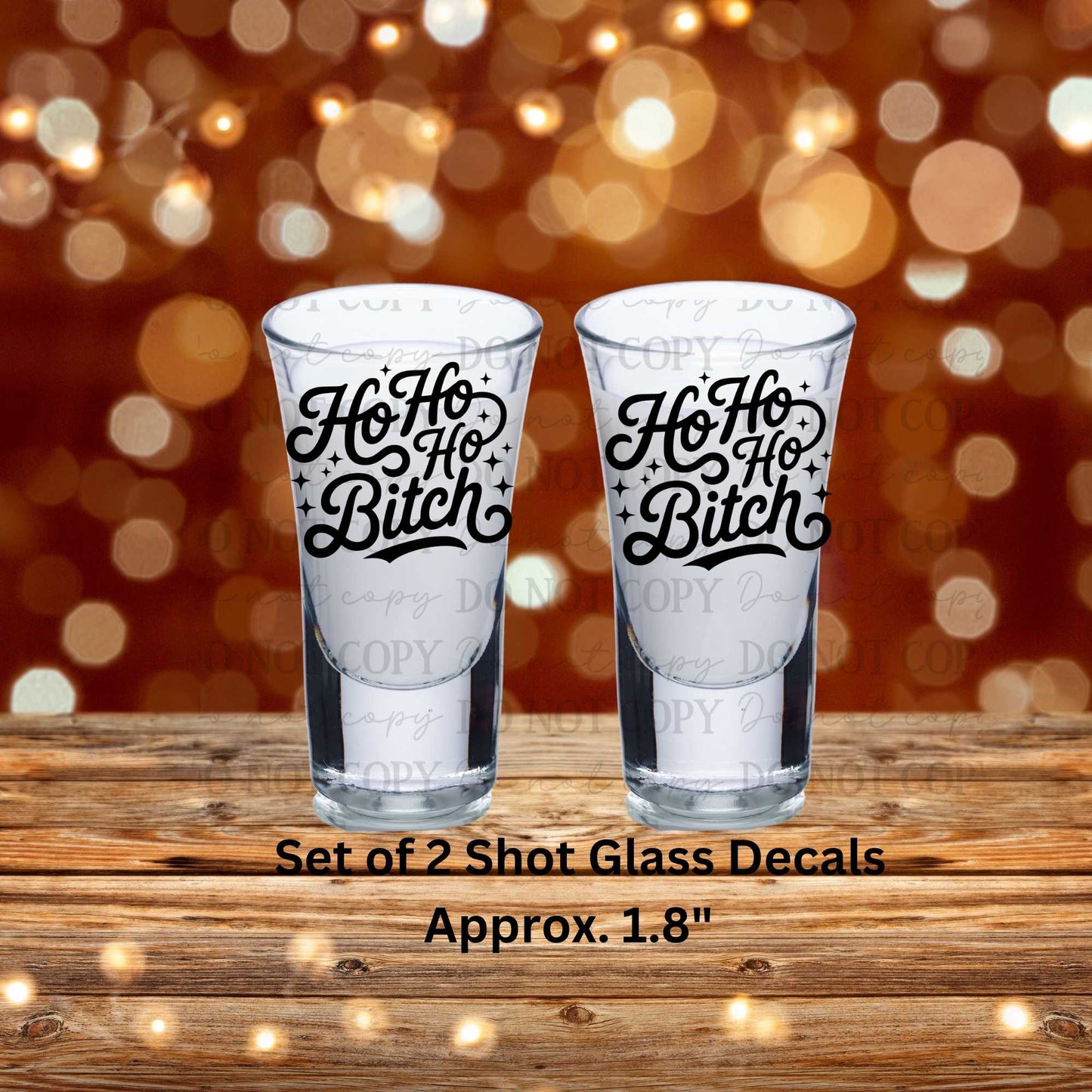 Ho Ho Ho Bitch Set of 2 UV DTF Shot Glass Decals