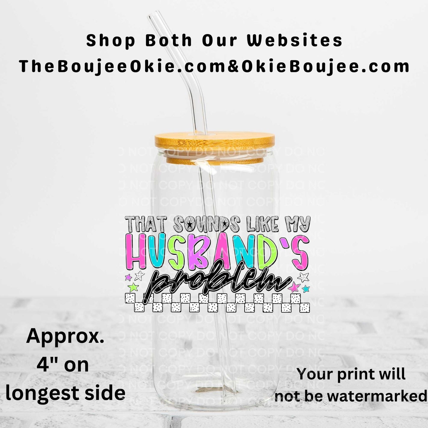 That Sounds Like My Husbands Problem Uv Dtf Decal