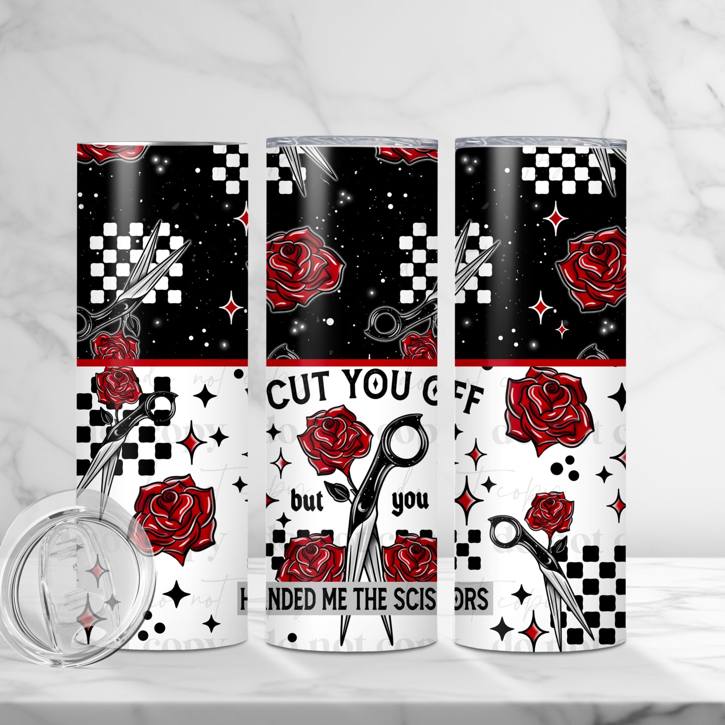 I Cut You Off 20oz Skinny Tumbler Sublimation Print