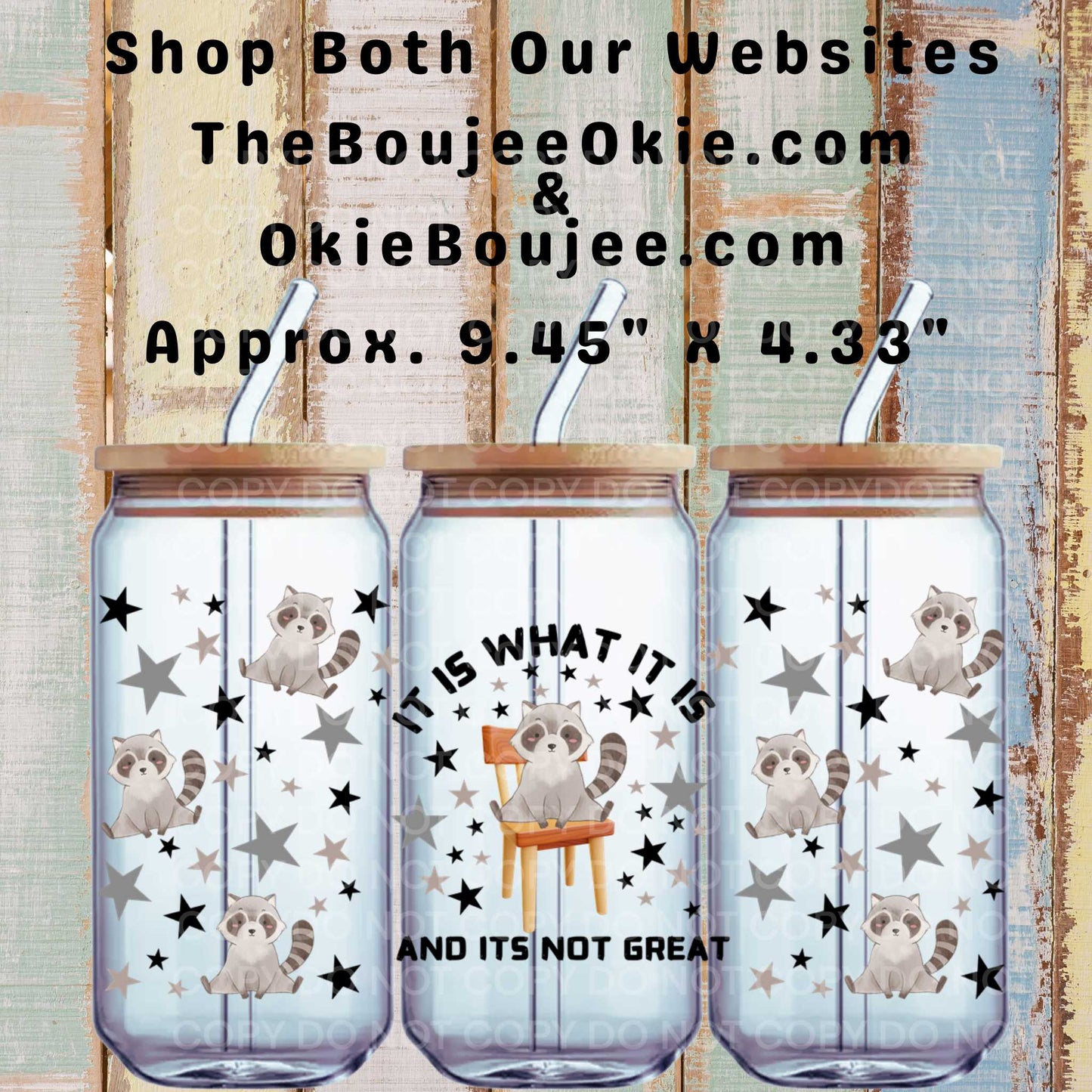 It Is What It Is And It's Not Great Raccoons Double Sided Uv Dtf Wrap