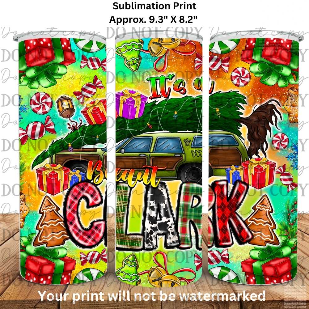It's A Beaut Clark Christmas Tree 20oz Skinny Tumbler Sublimation Print