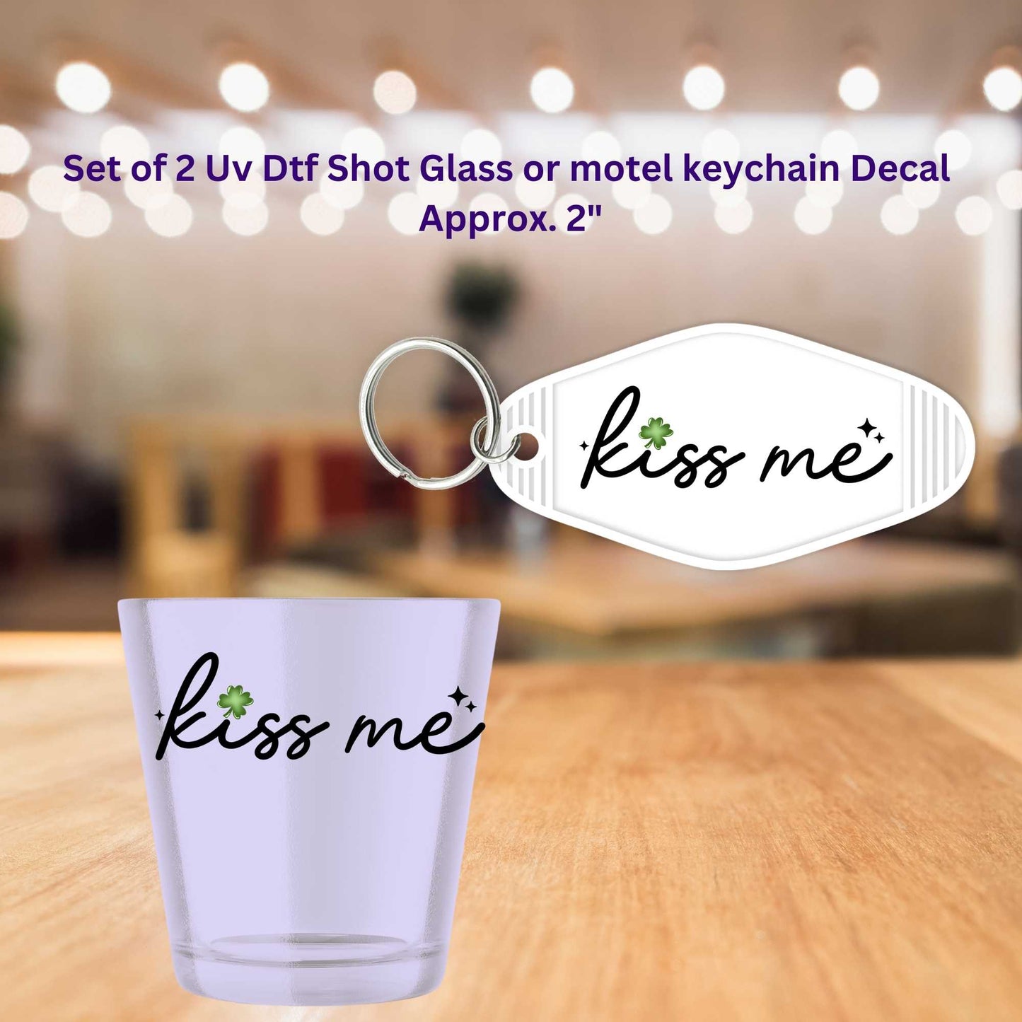 Kiss Me Clover Set of 2 UV DTF Shot Glass Decal & Motel Keychain Decal