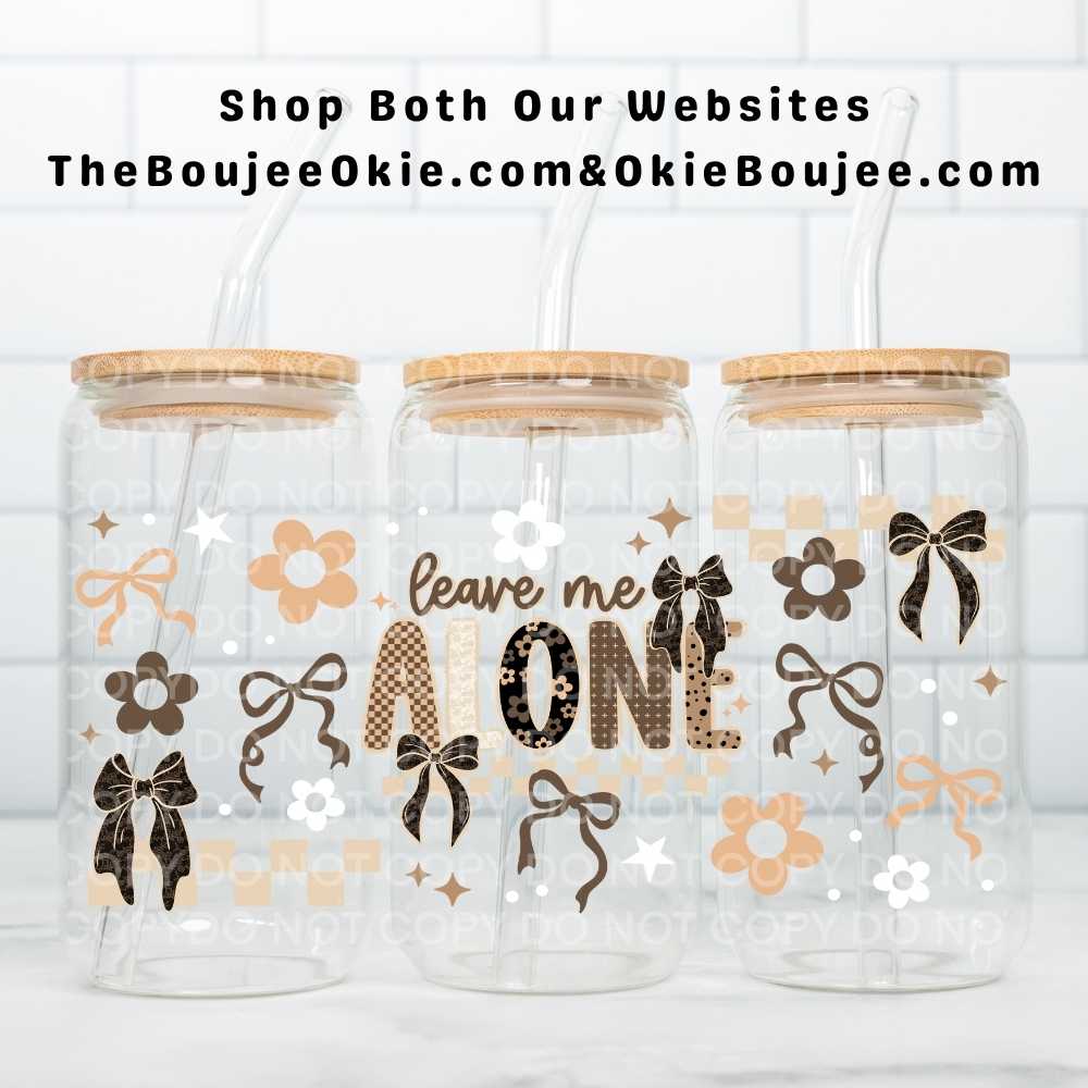 Leave Me Alone Uv Dtf Wrap