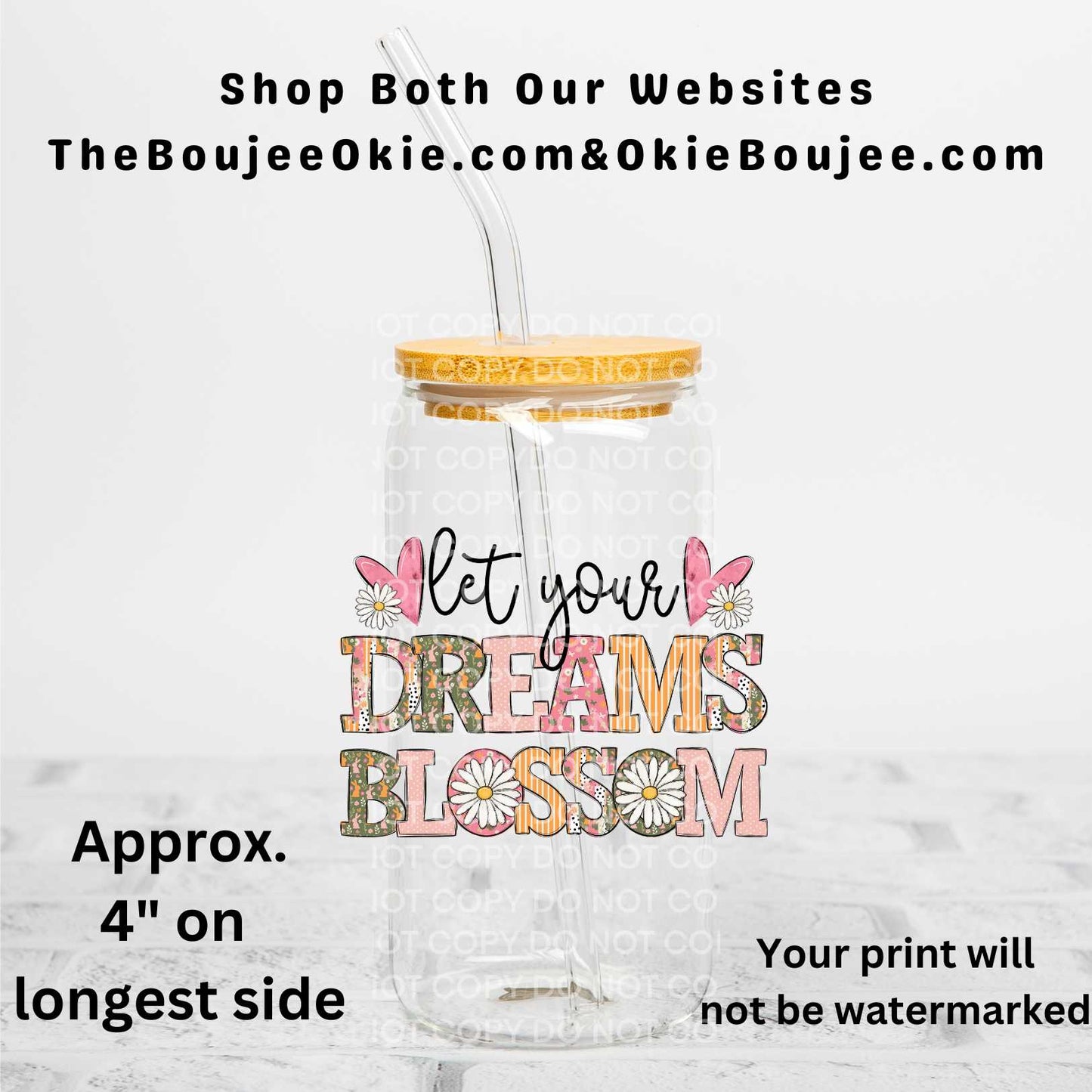 Let Your Dreams Blossom Uv Dtf Decal Double Sided