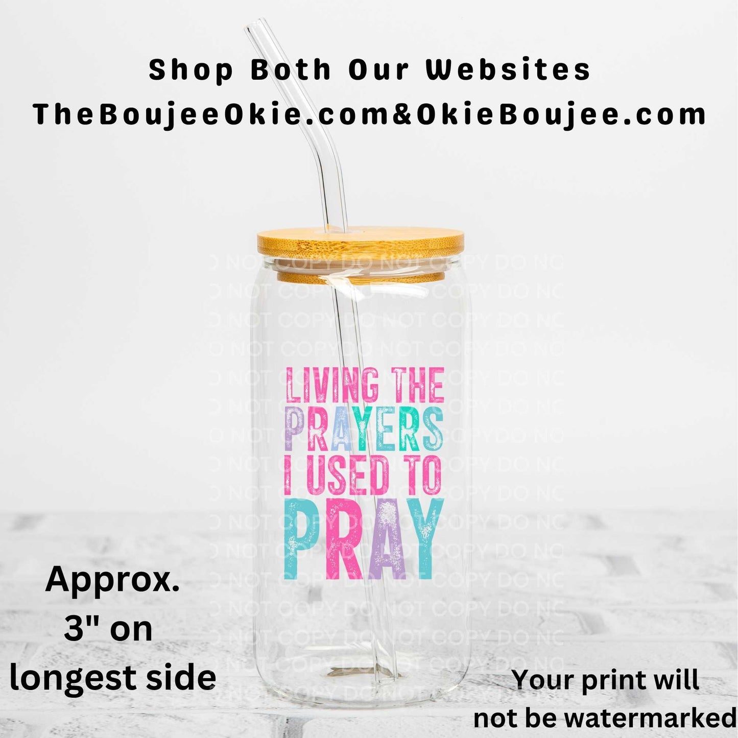 Living The Prayers I Used To Pray Uv Dtf Decal