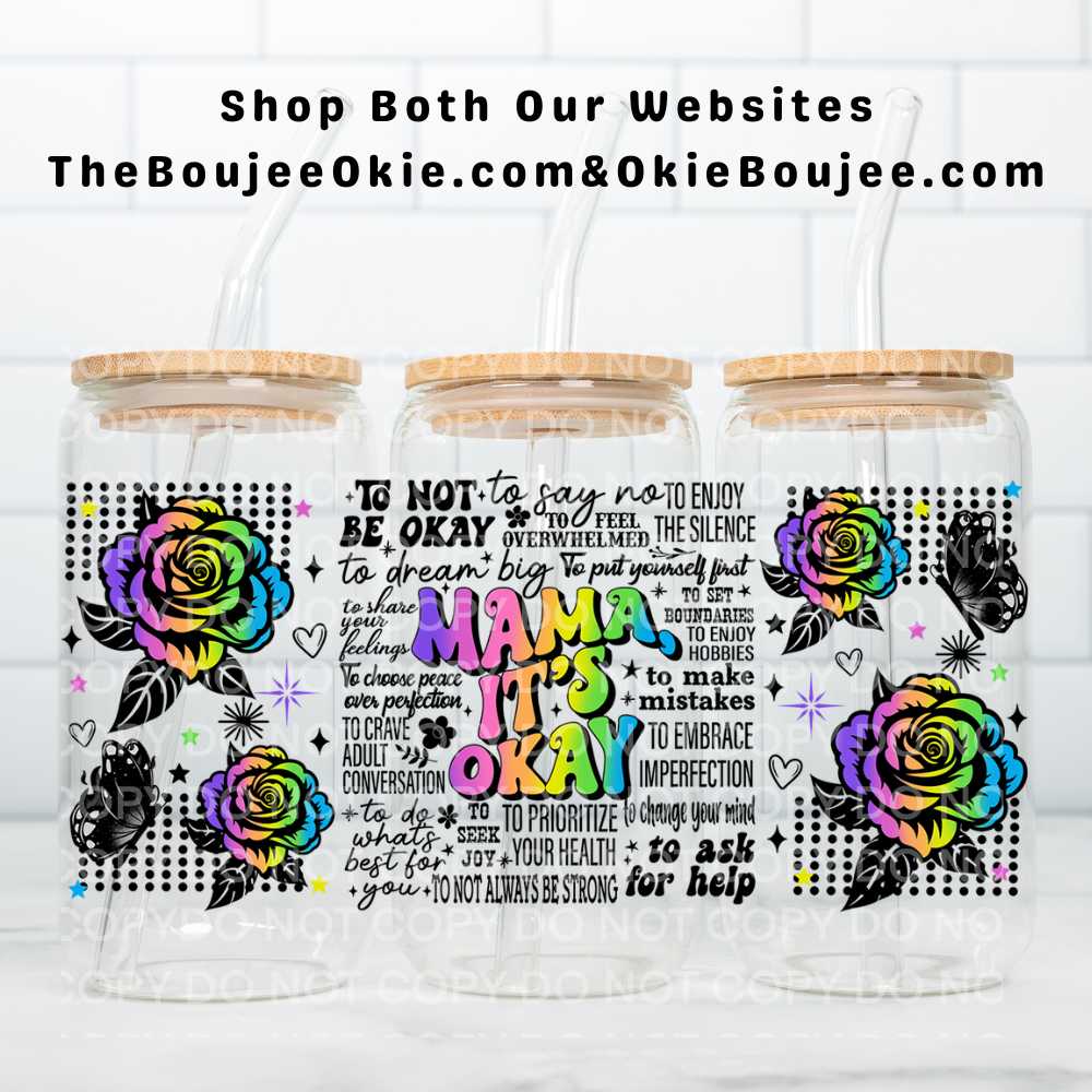 Mama It's Okay UV DTF Double-Sided Wrap – 16oz Glass Can & Tumbler Design