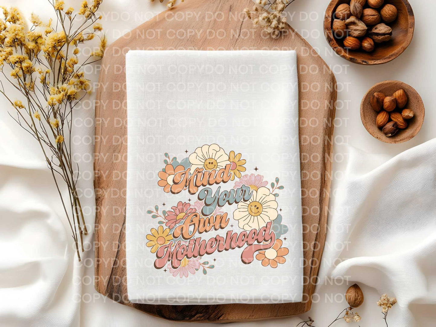 Mind Your Own Motherhood Towel Sublimation Print