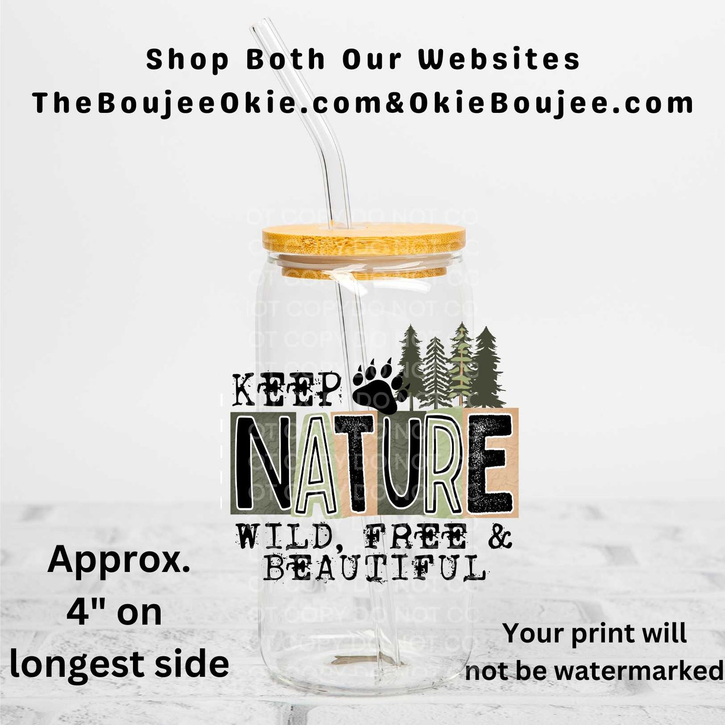 Keep Nature Wild, Free & Beautiful Uv Dtf Decal Double Sided