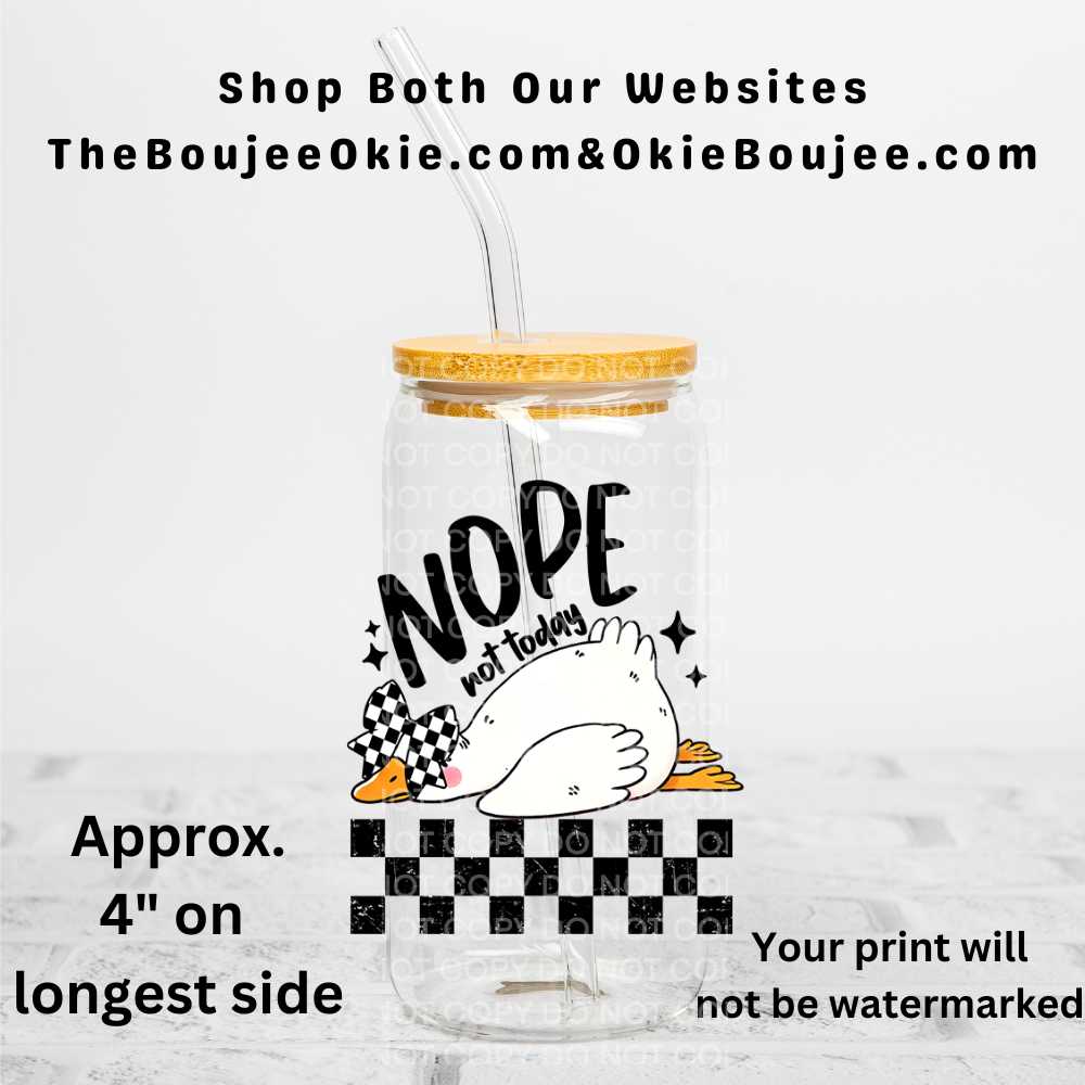 Nope Not Today Goose Uv Dtf Decal Double Sided