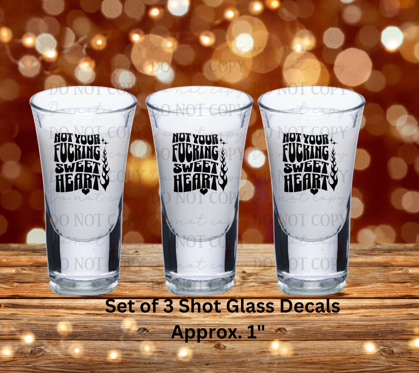 Not Your Fucking Sweetheart Uv Dtf Decal Set of 3 Shot Glass Decal Double Sided