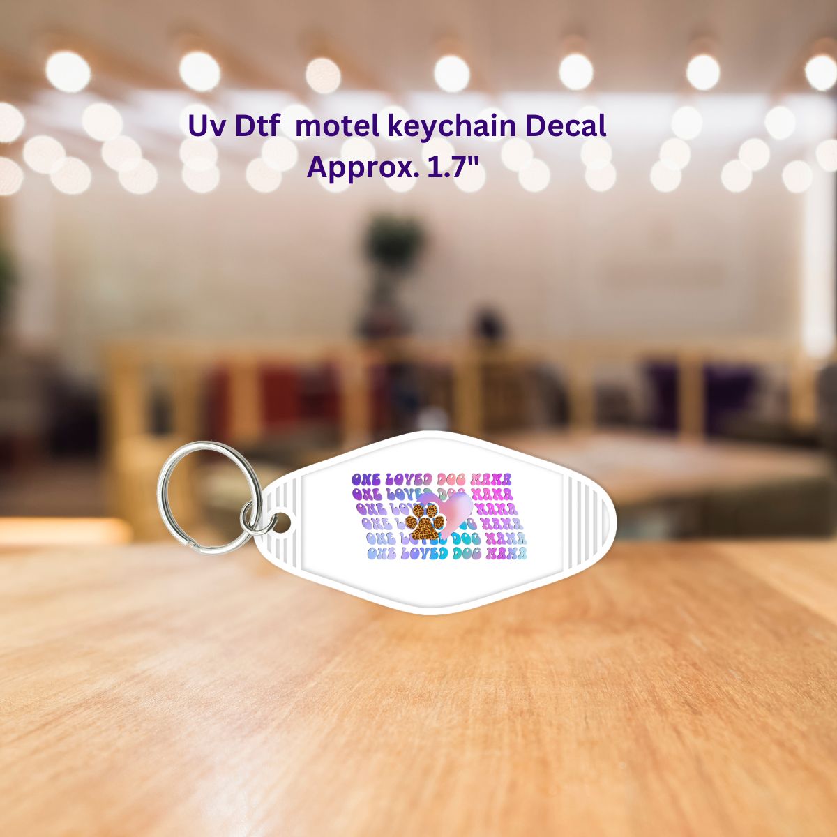 Uv Dtf Motel Key Chain Decal One Loved Dog Mama