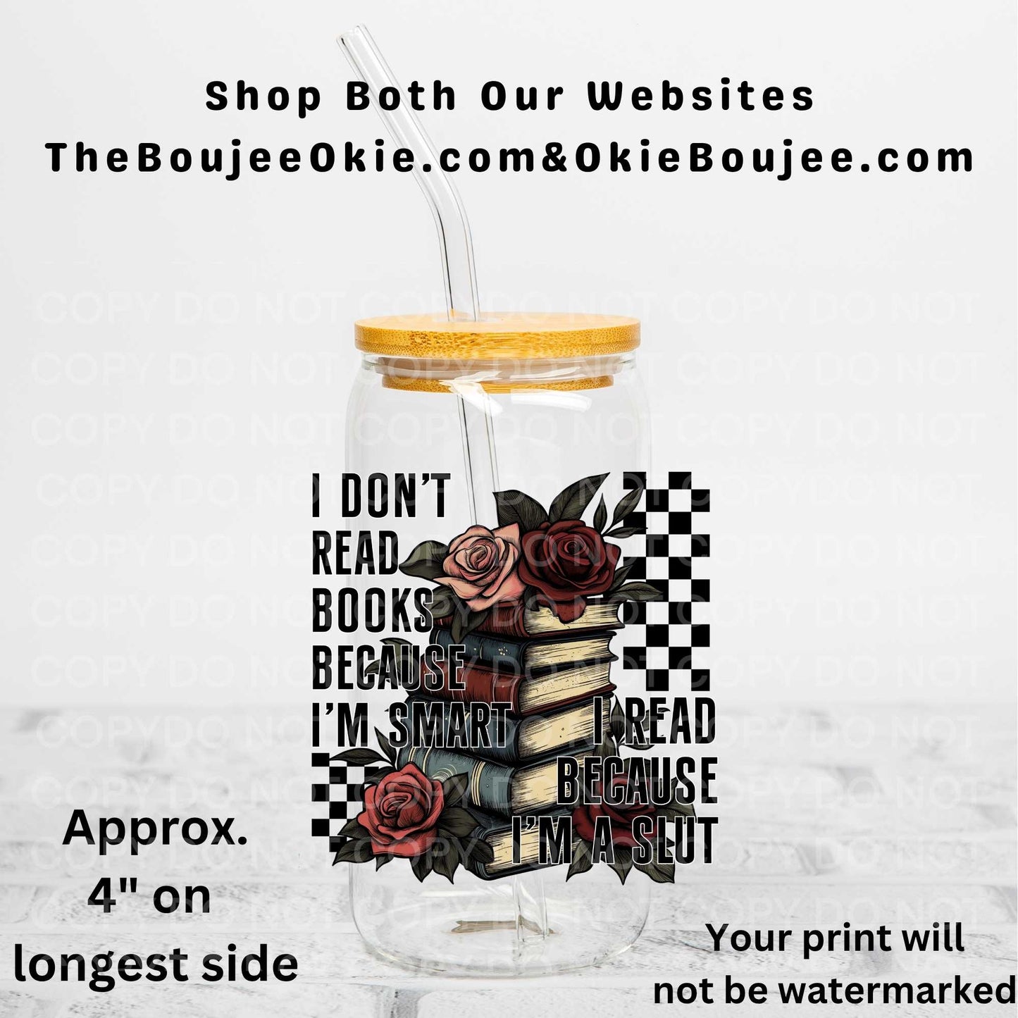 I Don't Read Books Because I'm Smart I Read Because I'm A Slut Uv Dtf Decal Double Sided Books Reading