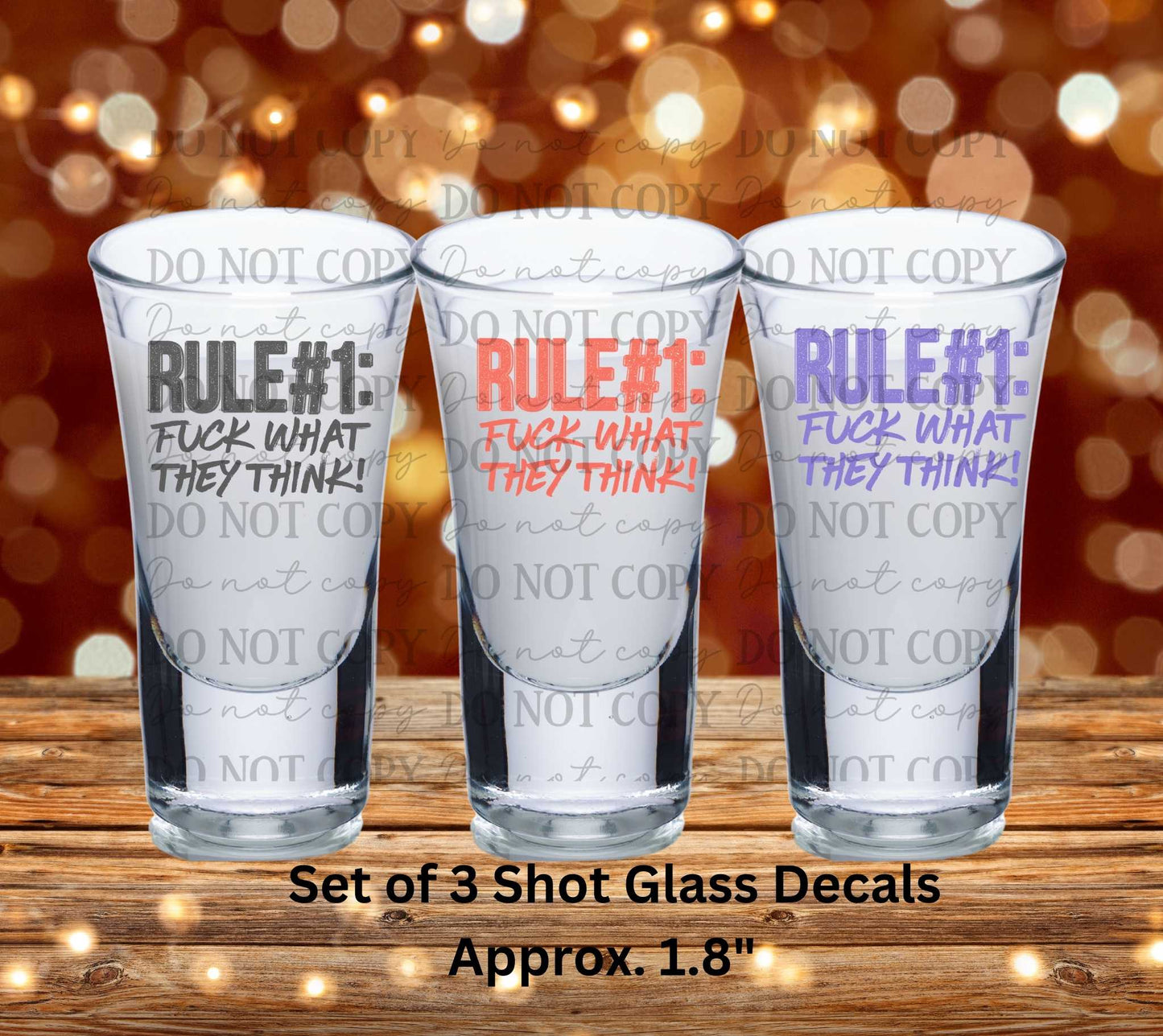 Rule #1 Fuck What They Think Set of 3 UV DTF Shot Glass Decals
