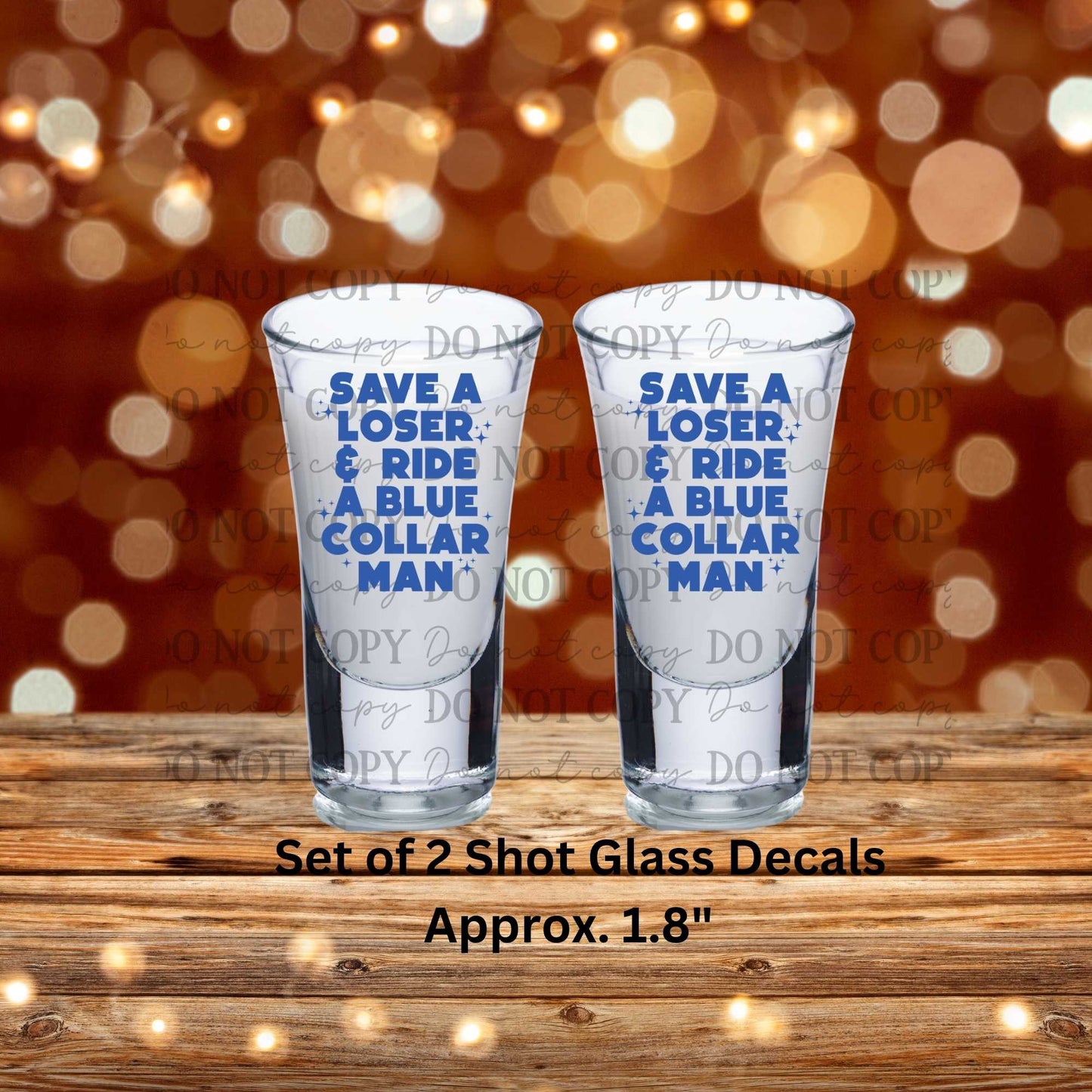 Save A Loser & Ride A Blue Collar Man Set of 2 UV DTF Shot Glass Decals