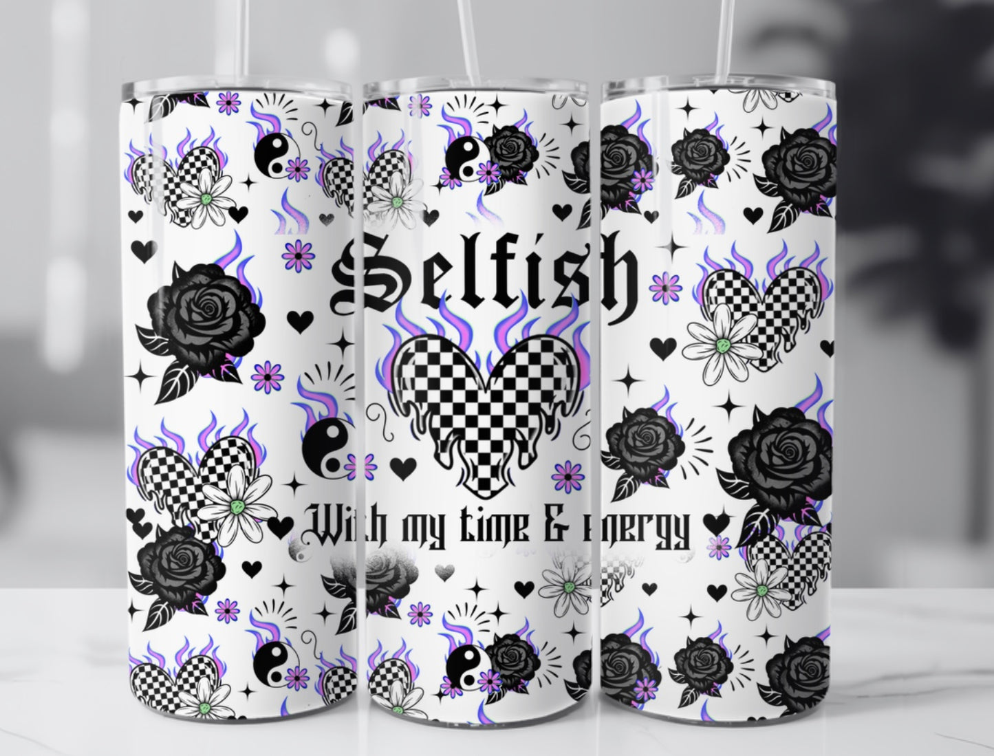 Selfish With My Time & Energy 20oz Skinny Tumbler Sublimation Print