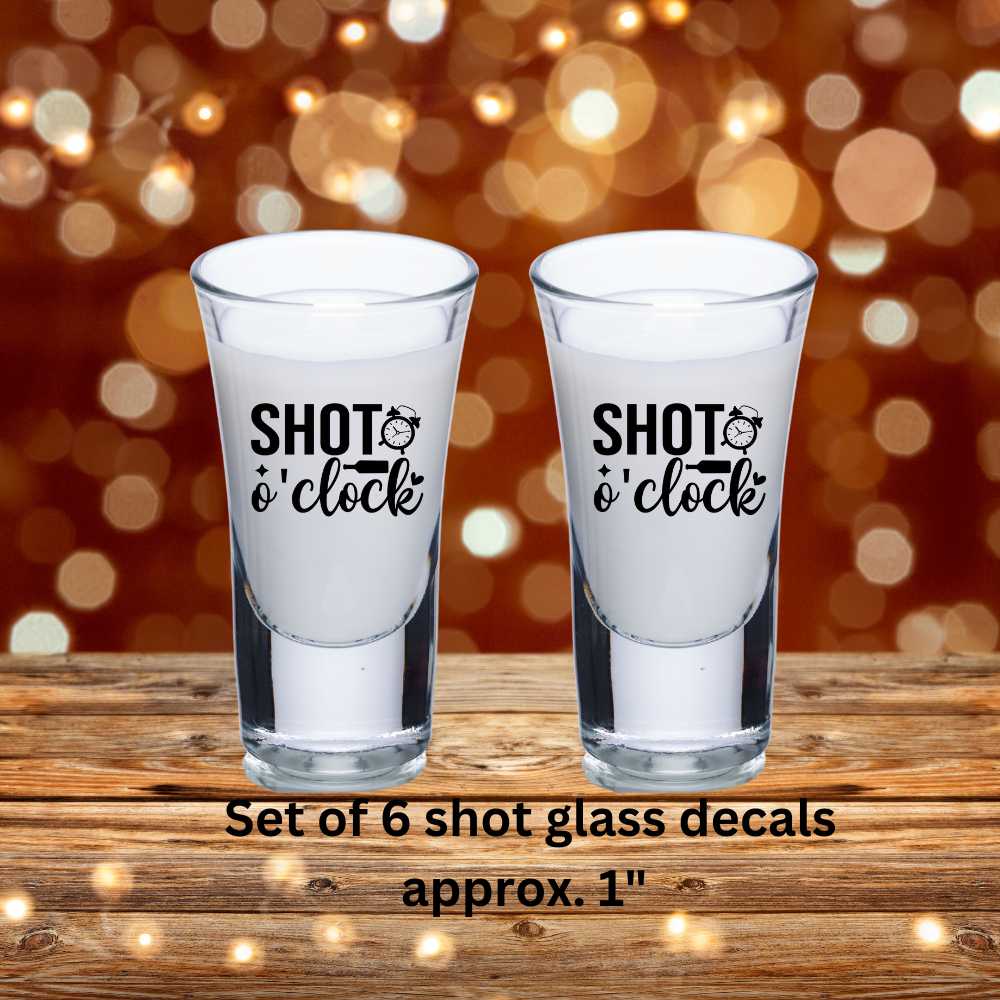 Shot O Clock Double-Sided UV DTF Shot Glass Decals Set of 6