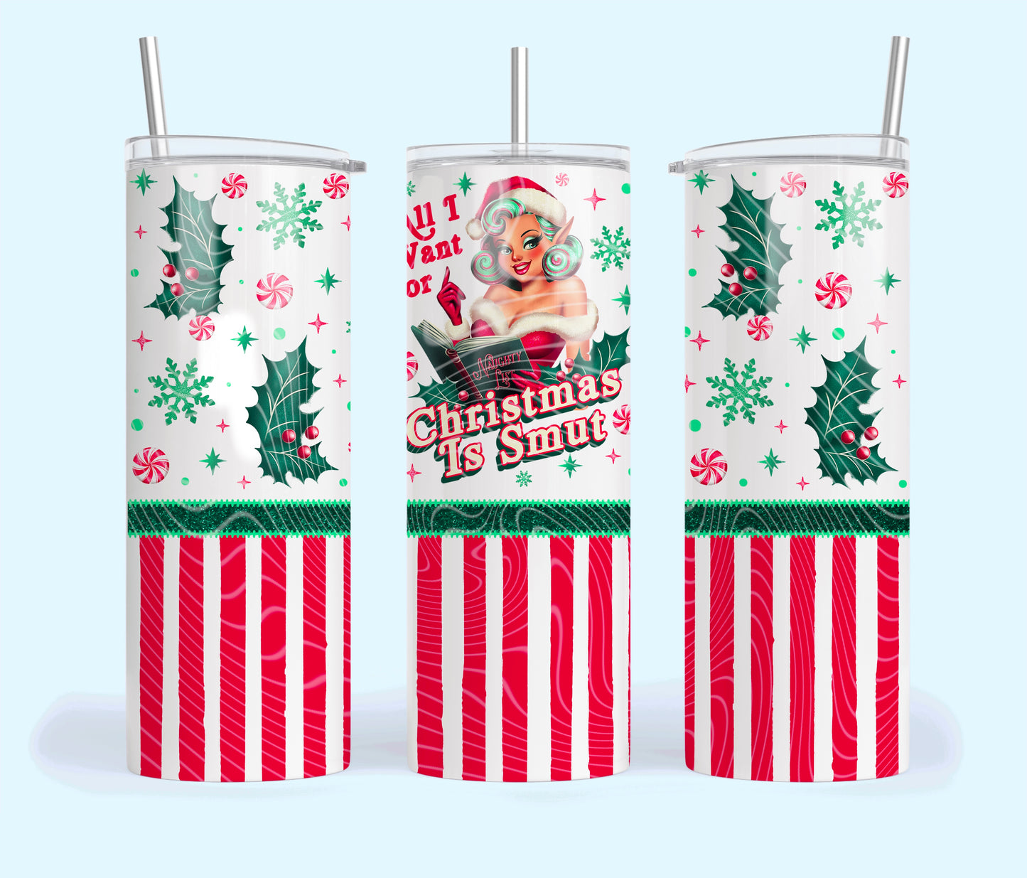 All I Want For Christmas Is Smut Naughty List Girl 20oz Skinny Tumbler Sublimation Print