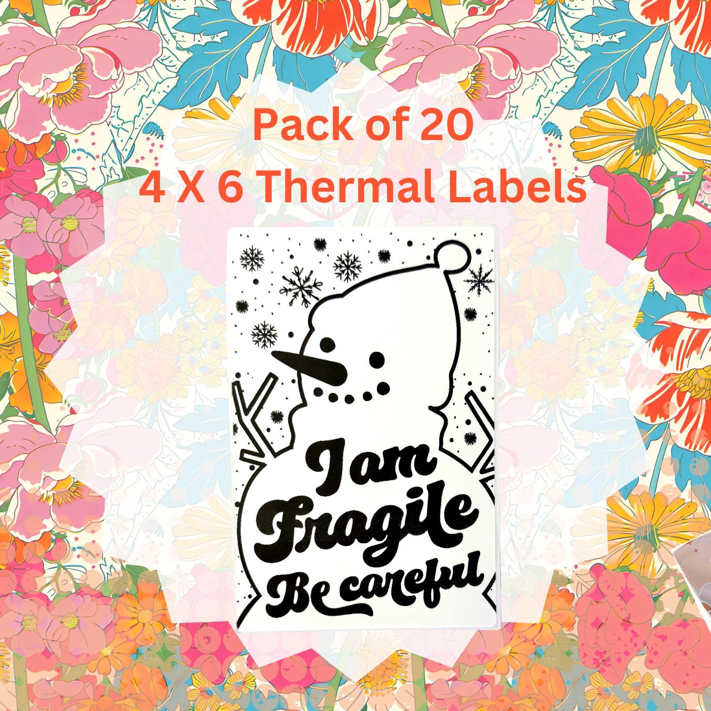 Snowman I Am fragile Pack of 20 Thermal Label Shipping Packaging Stickers